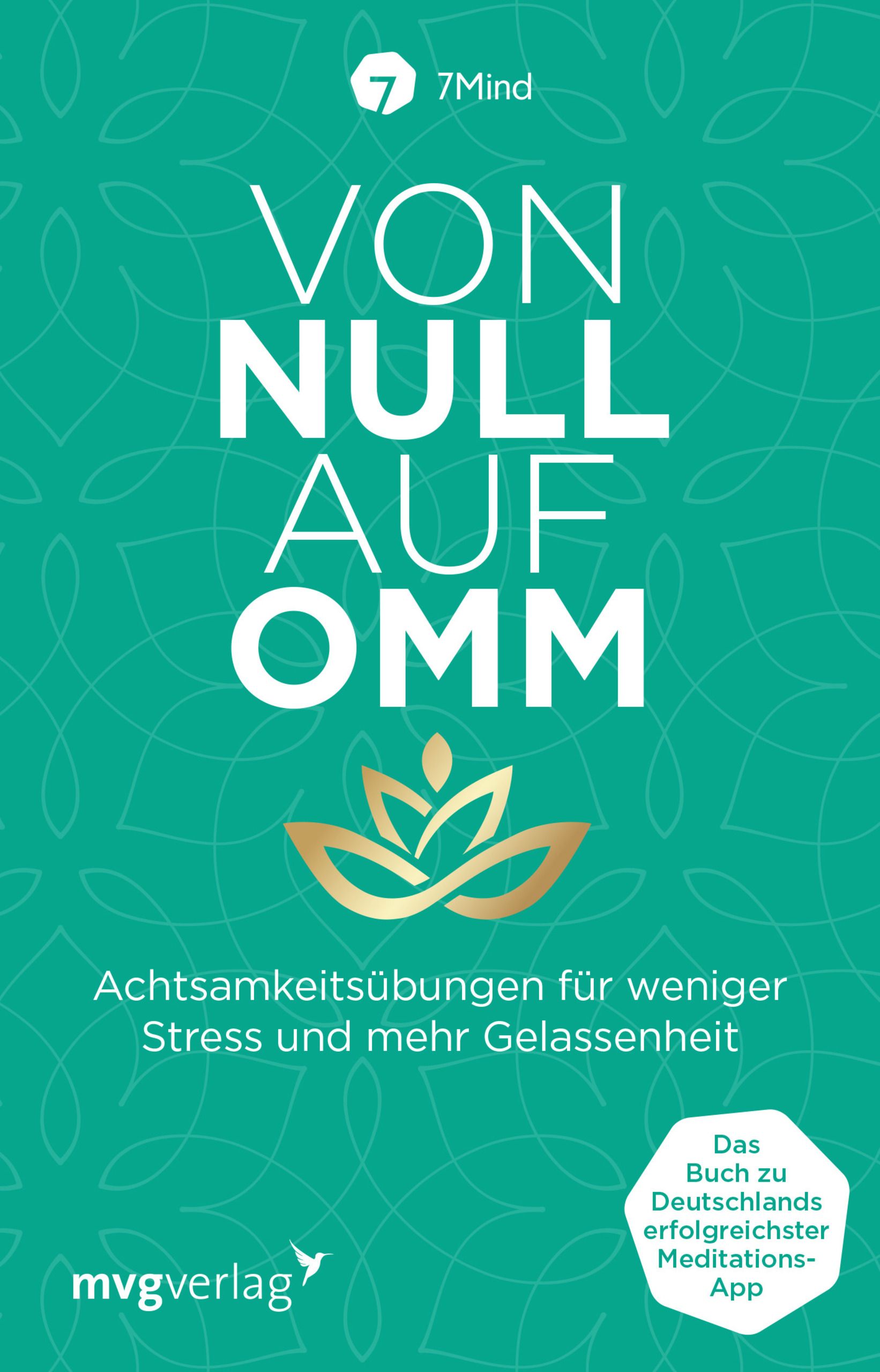 Buchcover mit Titel "Von Null auf Omm". Auf türkisem Hintergrund, weißer Schrift. Logo 7Mind oben, goldene Lotusblüte unten.