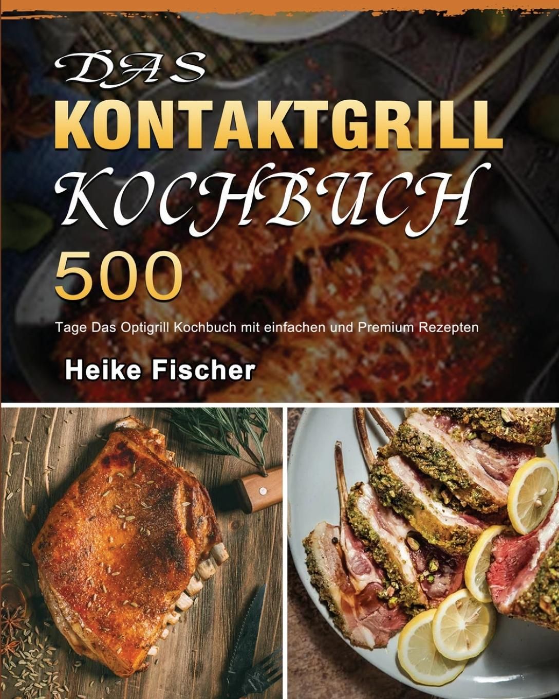 Das Kontaktgrill Kochbuch 2021