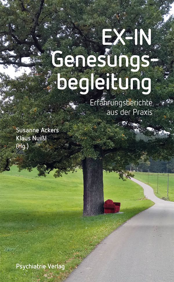 Buchcover mit Titel 'EX-IN Genesungsbegleitung'. Autoren: Susanne Ackers, Klaus Nuißl. Verlag: Psychiatrie Verlag. Hintergrund: Baum, Weg.