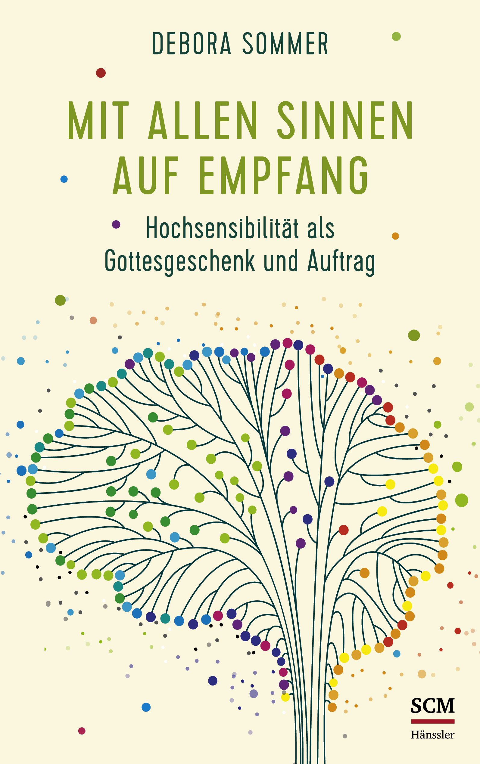 Buchcover: "Mit allen Sinnen auf Empfang". Autorin: Debora Sommer. Titel in Grün. Baum-Illustration mit bunten Punkten.