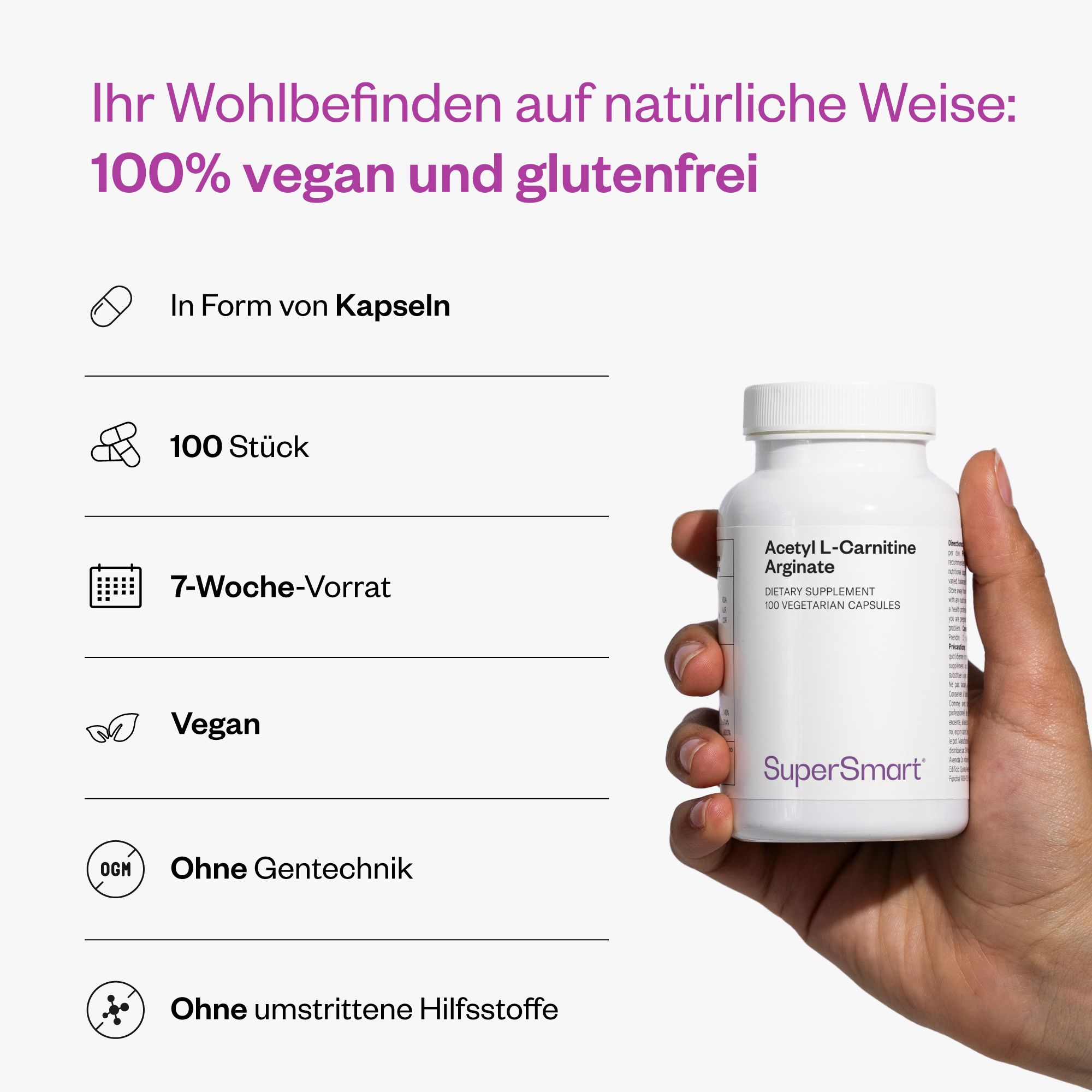 Hand hält eine weiße Flasche mit Acetyl-L-Carnitin-Arginat-Kapseln. Text: „Acetyl L-Carnitine Arginate“, „100 Stück“, „Vegan“, „Ohne Gentechnik“ und „SuperSmart“.