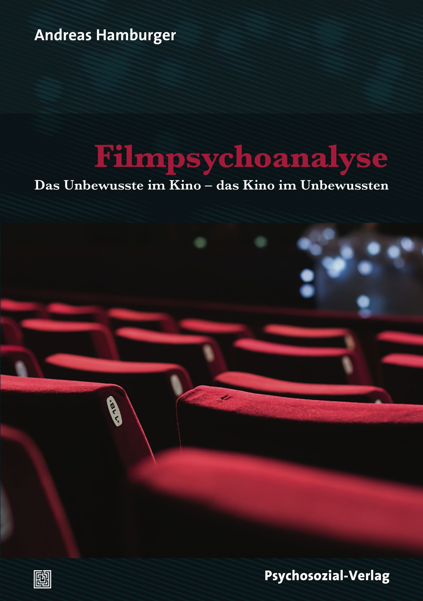 Buchcover: Filmpsychoanalyse. Titel in Rot, Autor Andreas Hamburger. Verlag Psychosozial-Verlag. Hintergrund: Kinosaal mit roten Sesseln.