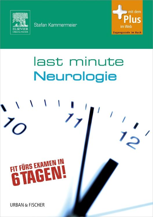 Buchcover von "Last Minute Neurologie". Titel in Türkis, Zifferblatt-Hintergrund. Zusatz: "Fit fürs Examen in 6 Tagen!"