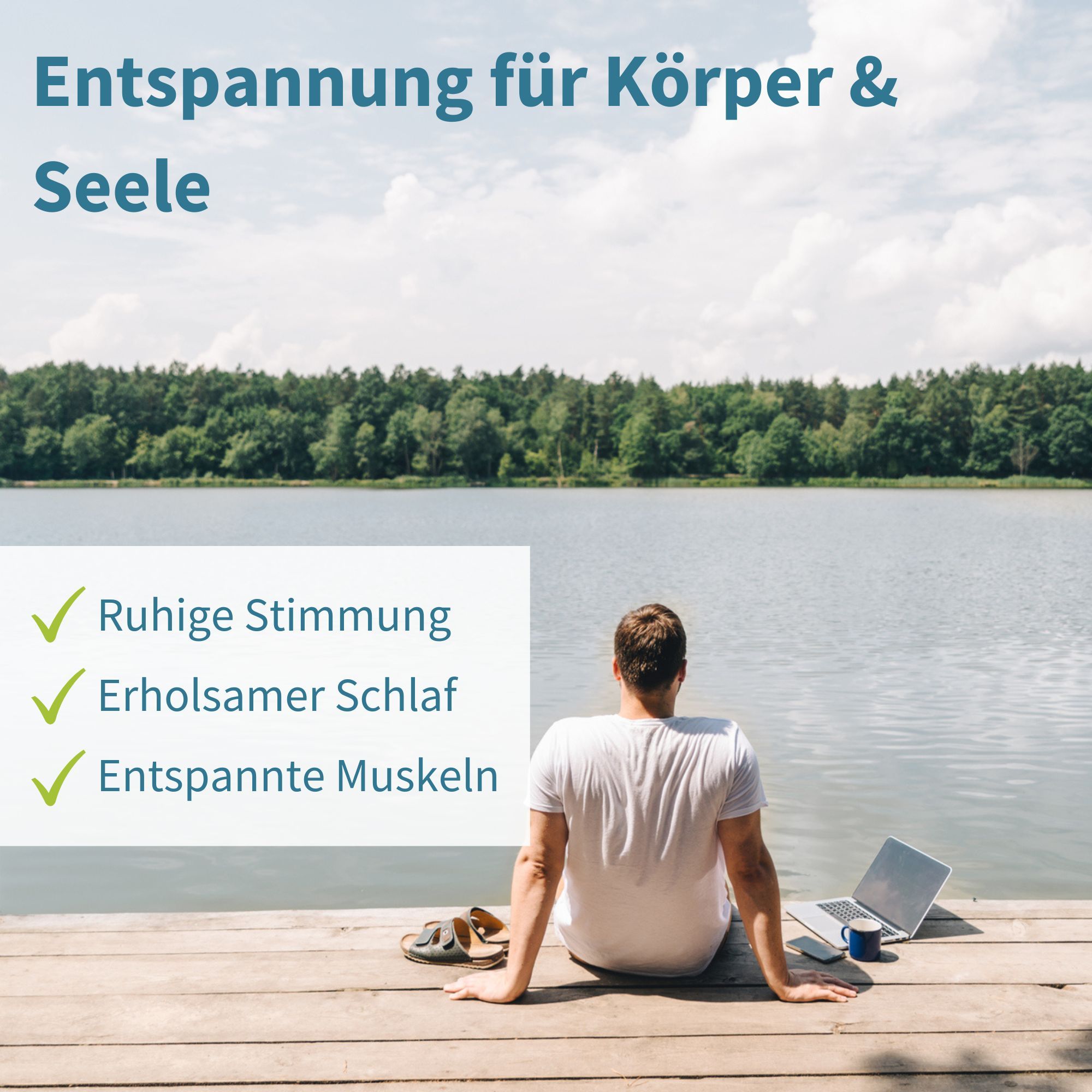 Mann sitzt am Seeufer, Entspannung für Körper und Seele, mit Checkliste.