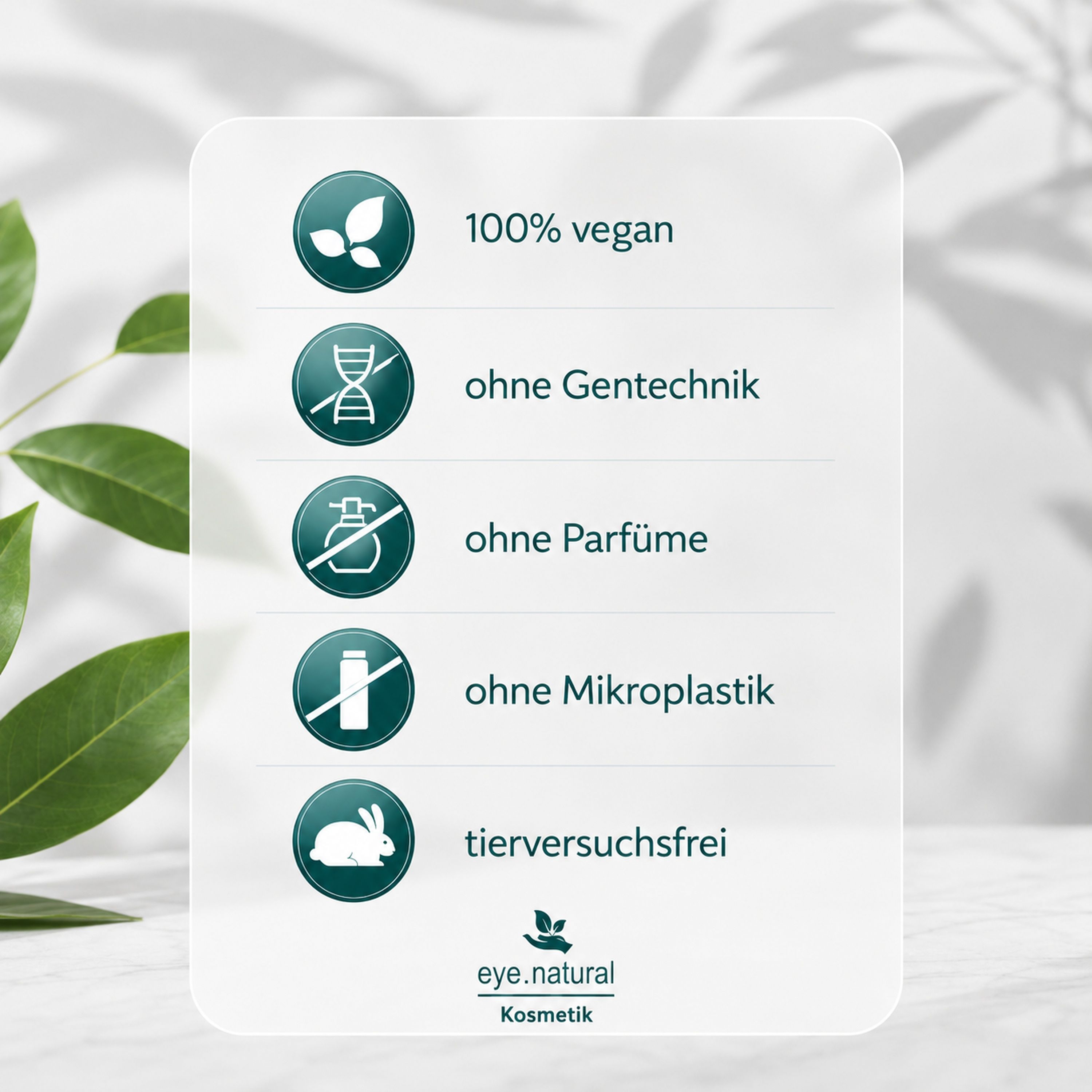 100% vegan, ohne Gentechnik, ohne Parfüm, ohne Mikroplastik, tierversuchsfrei. Marke: eye.natural Kosmetik.