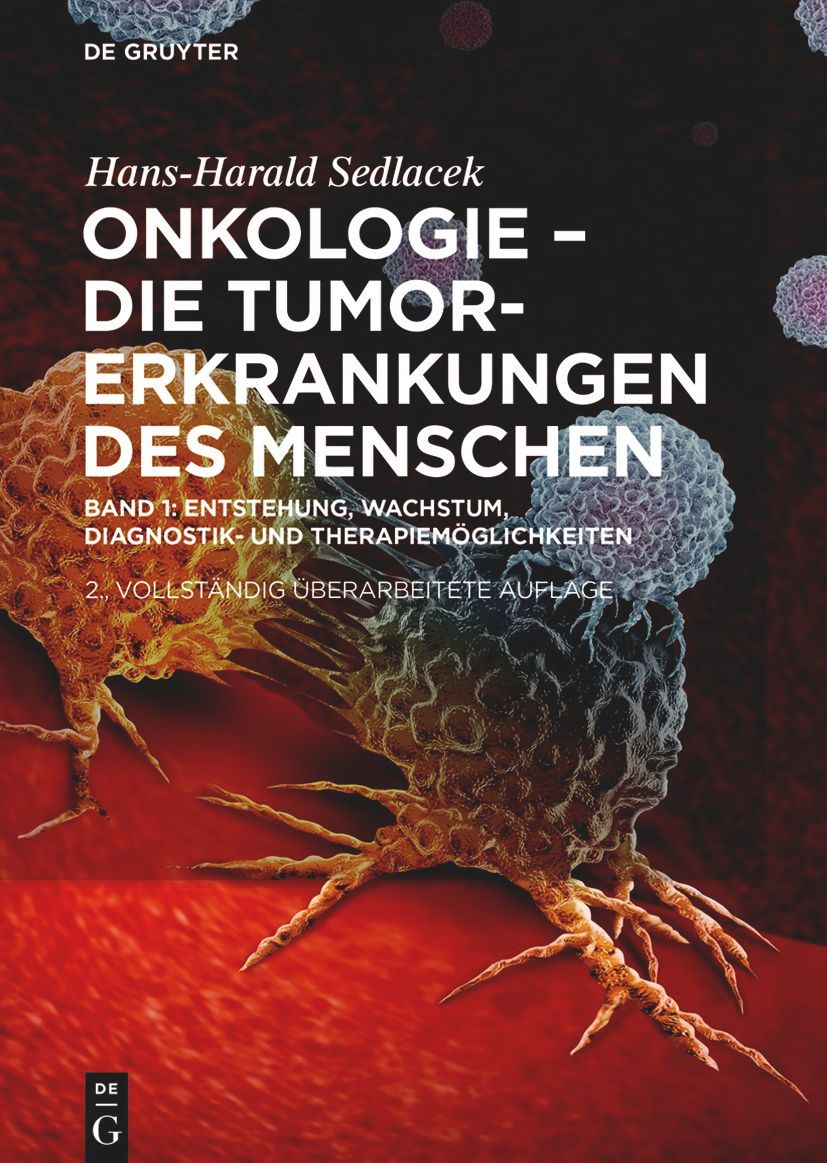 Buchcover: Onkologie - die Tumorerkrankungen des Menschen. Autor: Hans-Harald Sedlacek. Band 1. 2. Auflage. Verlag De Gruyter.