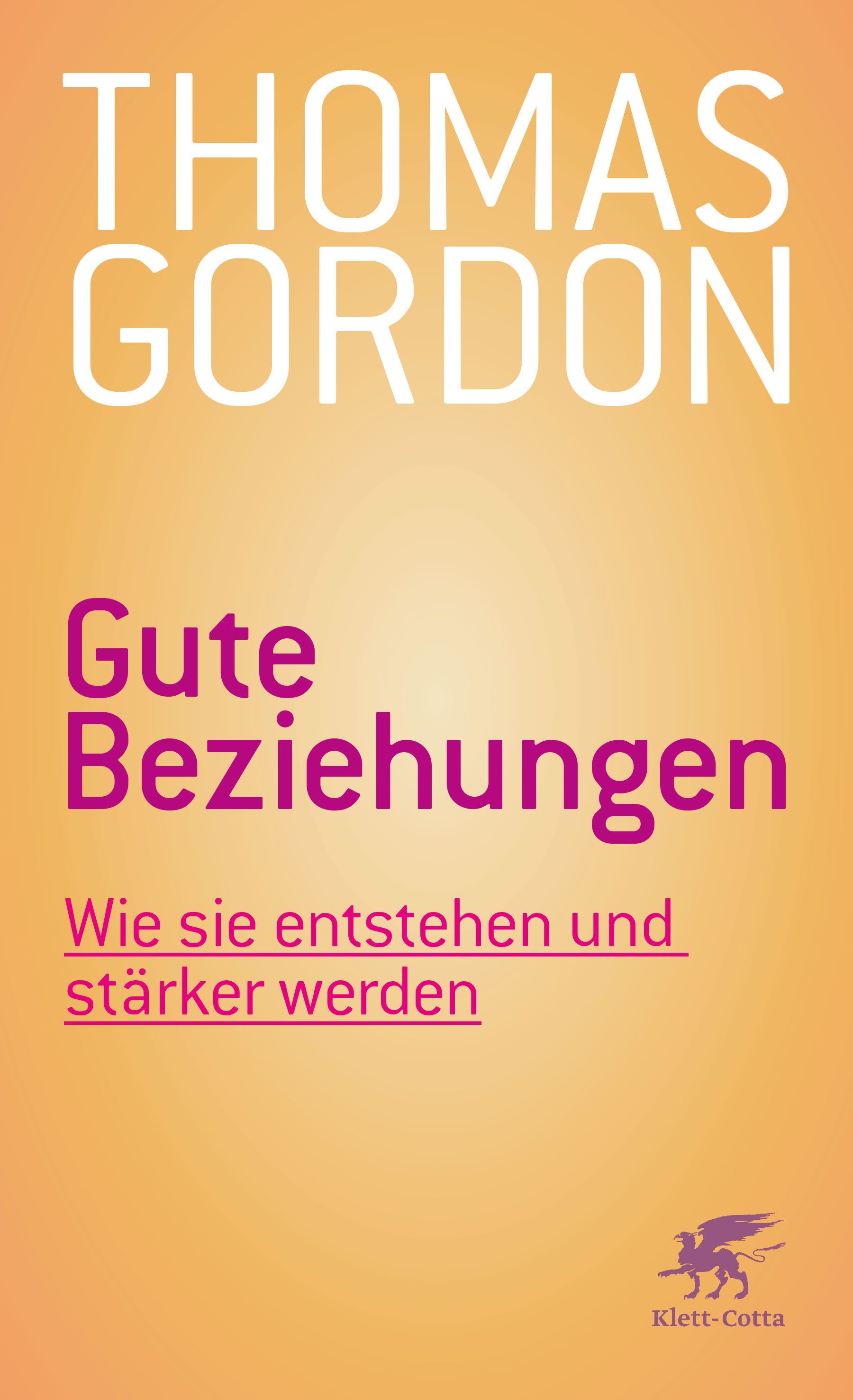 Buchcover mit Titel "Gute Beziehungen" von Thomas Gordon. Aufschrift: Wie sie entstehen und stärker werden. Verlag Klett-Cotta.