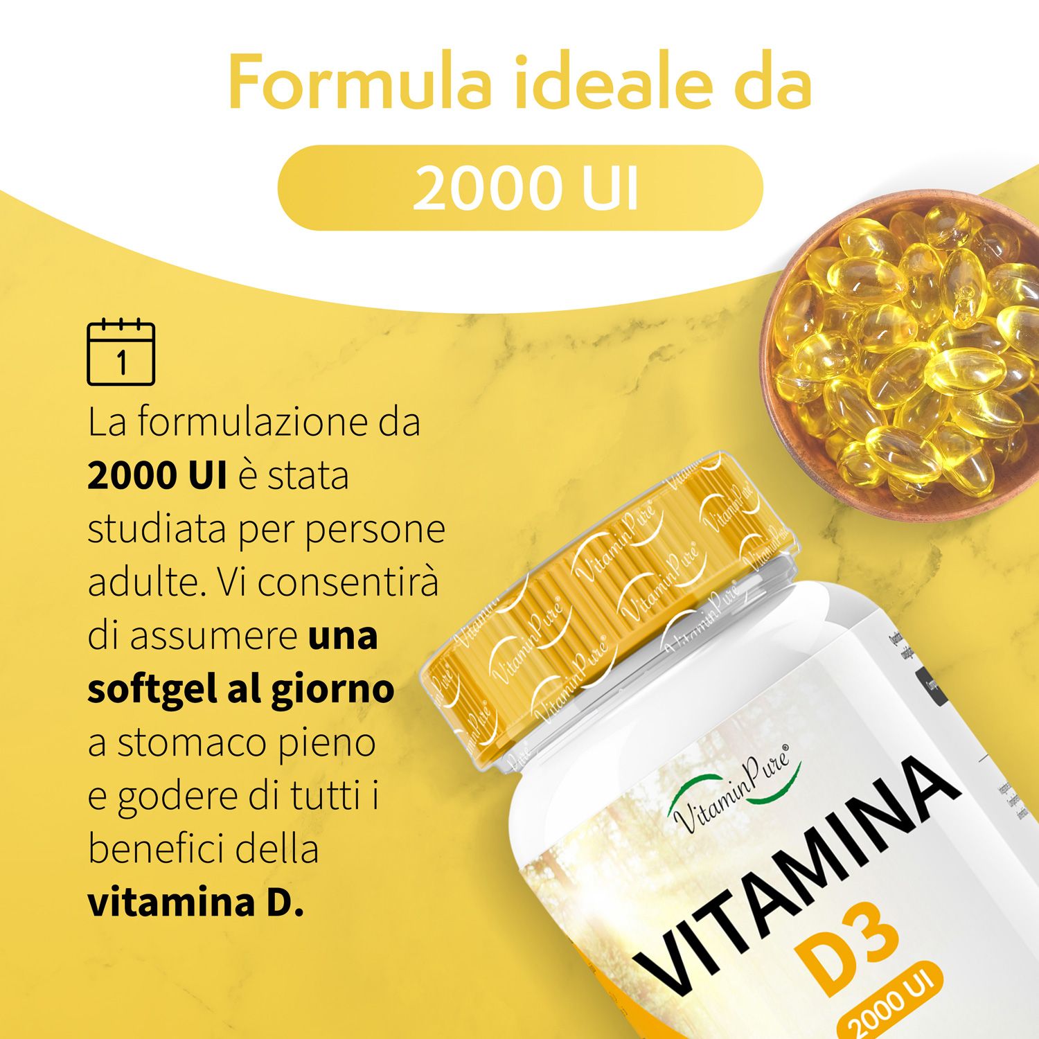 Primo piano di una bottiglia di VitaminPure® Vitamina D3 2000 UI. Sulla bottiglia c'è scritto "VITAMINA D3 2000 UI". Accanto c'è una ciotola con capsule softgel gialle. Il testo afferma che la formula è adatta agli adulti e che una capsula softgel al giorno deve essere assunta.