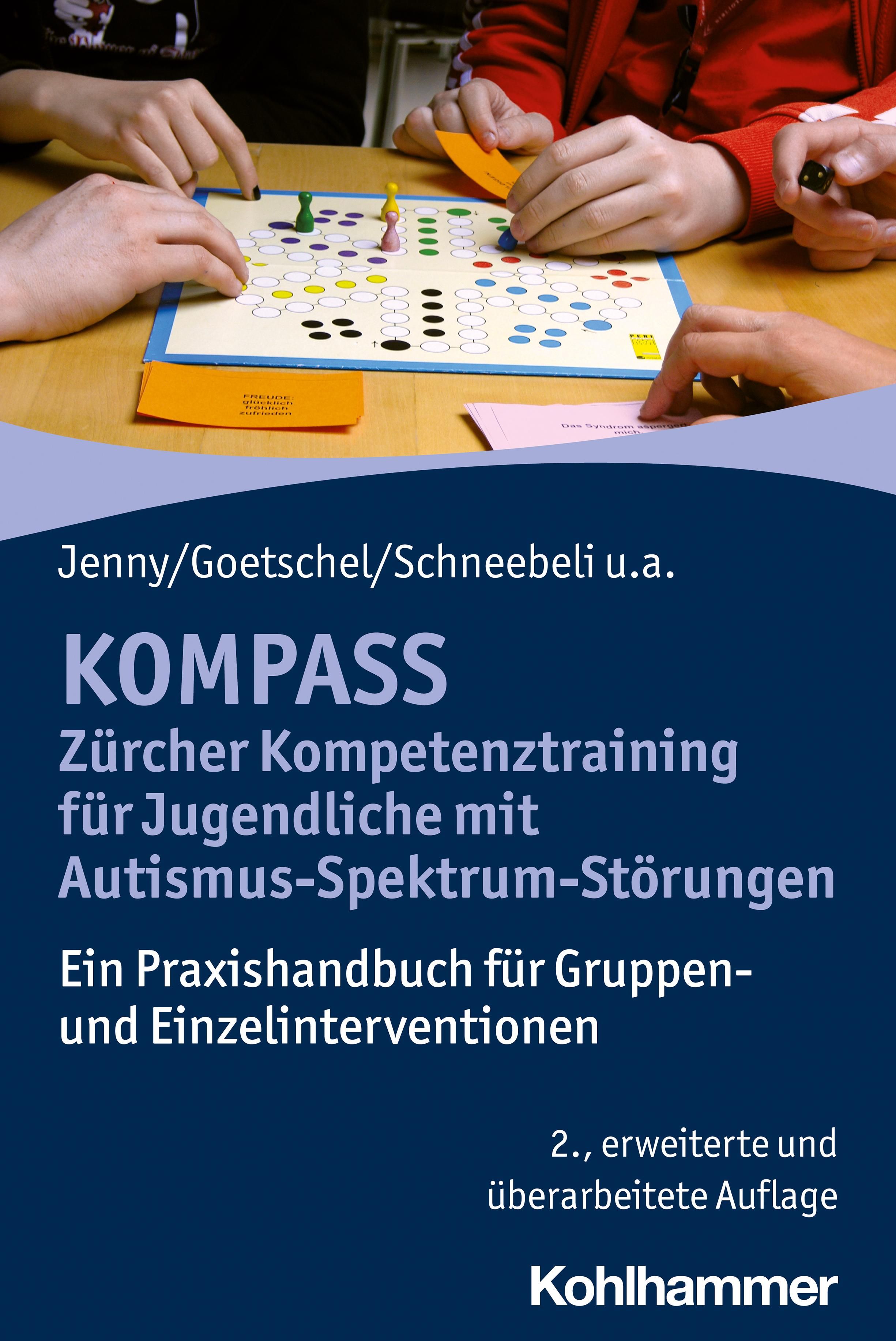 KOMPASS - Zürcher Kompetenztraining für Jugendliche mit Autismus-Spektrum-Störungen Ein Praxishan...