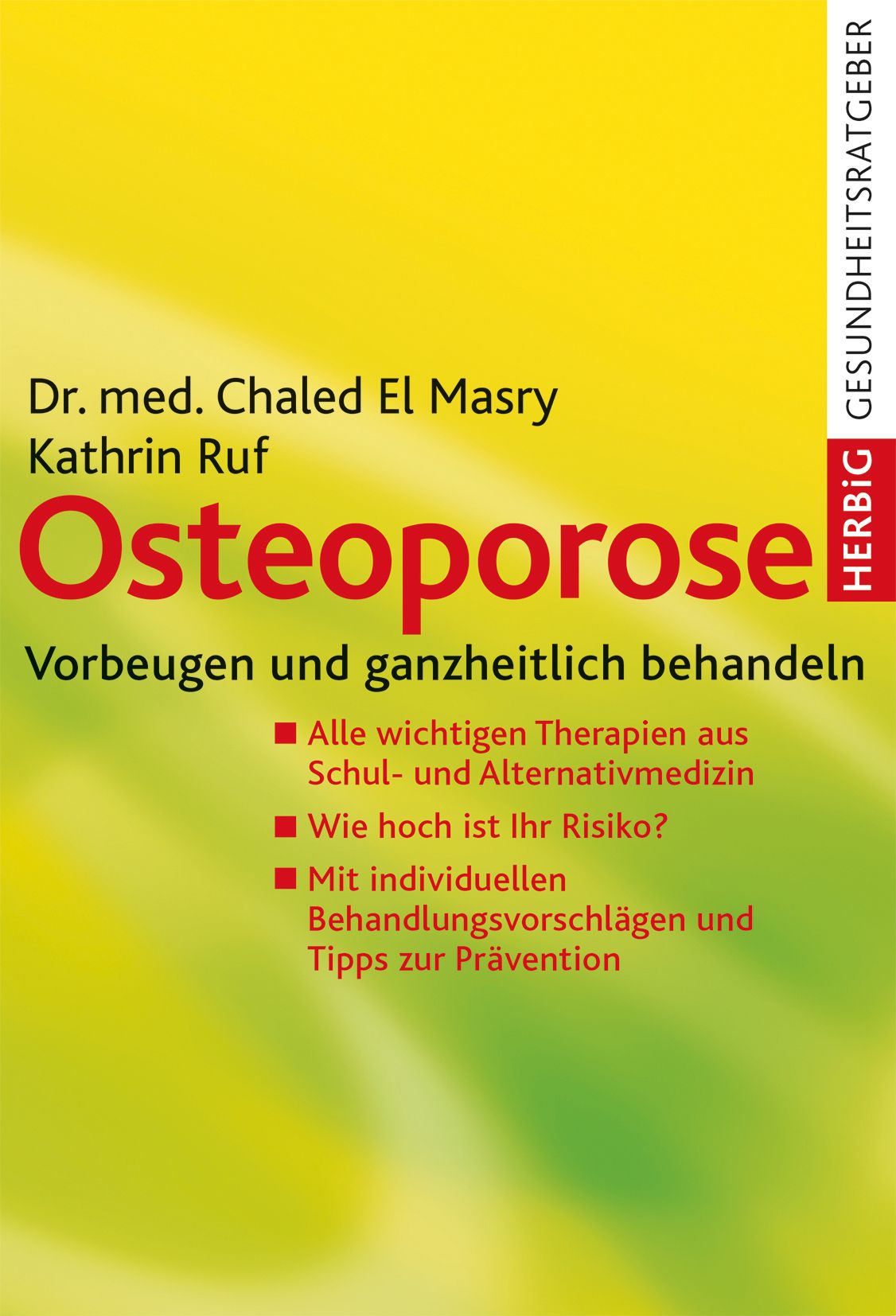 Buchcover: Osteoporose. Titel in Rot. Autoren: Dr. med. Chaled El Masry, Kathrin Ruf. Untertitel: Vorbeugen und ganzheitlich behandeln.