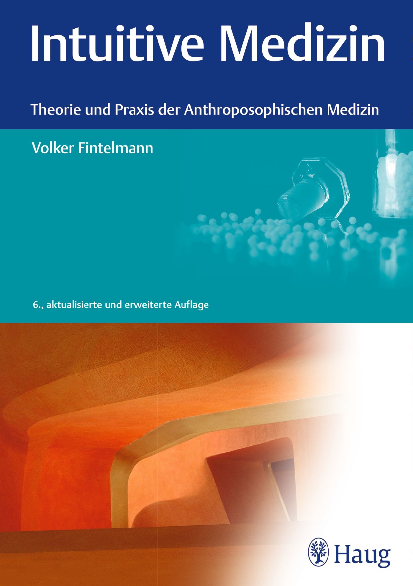 Buchcover von Intuitive Medizin. Titel, Autor Volker Fintelmann, Auflage. Hintergrund mit Tabletten und Flaschen.