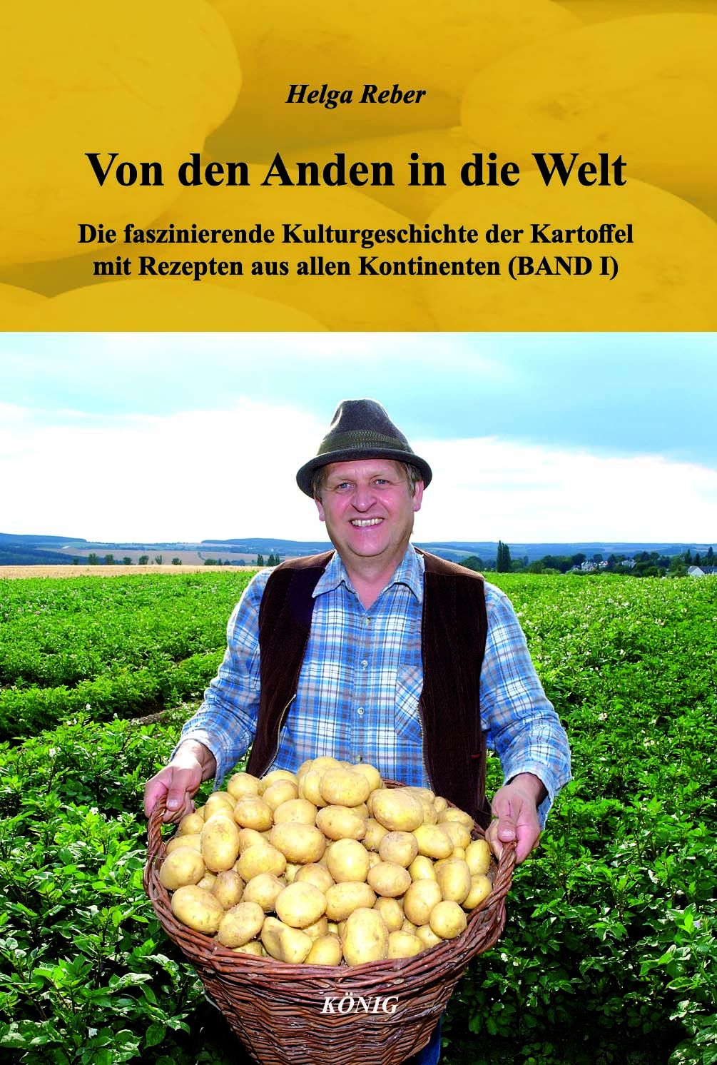 Buchcover: "Von den Anden in die Welt". Autorin: Helga Reber. Mann hält Korb mit Kartoffeln. Titel und Untertitel auf Deutsch.