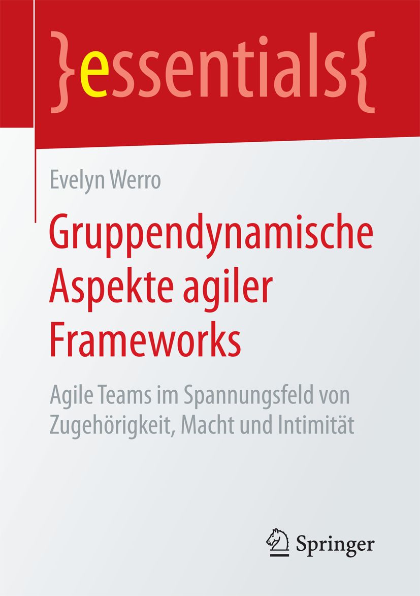 Buchcover: Gruppendynamische Aspekte agiler Frameworks von Evelyn Werro. Verlag Springer. Titel in Rot, Schriftart Essentials.