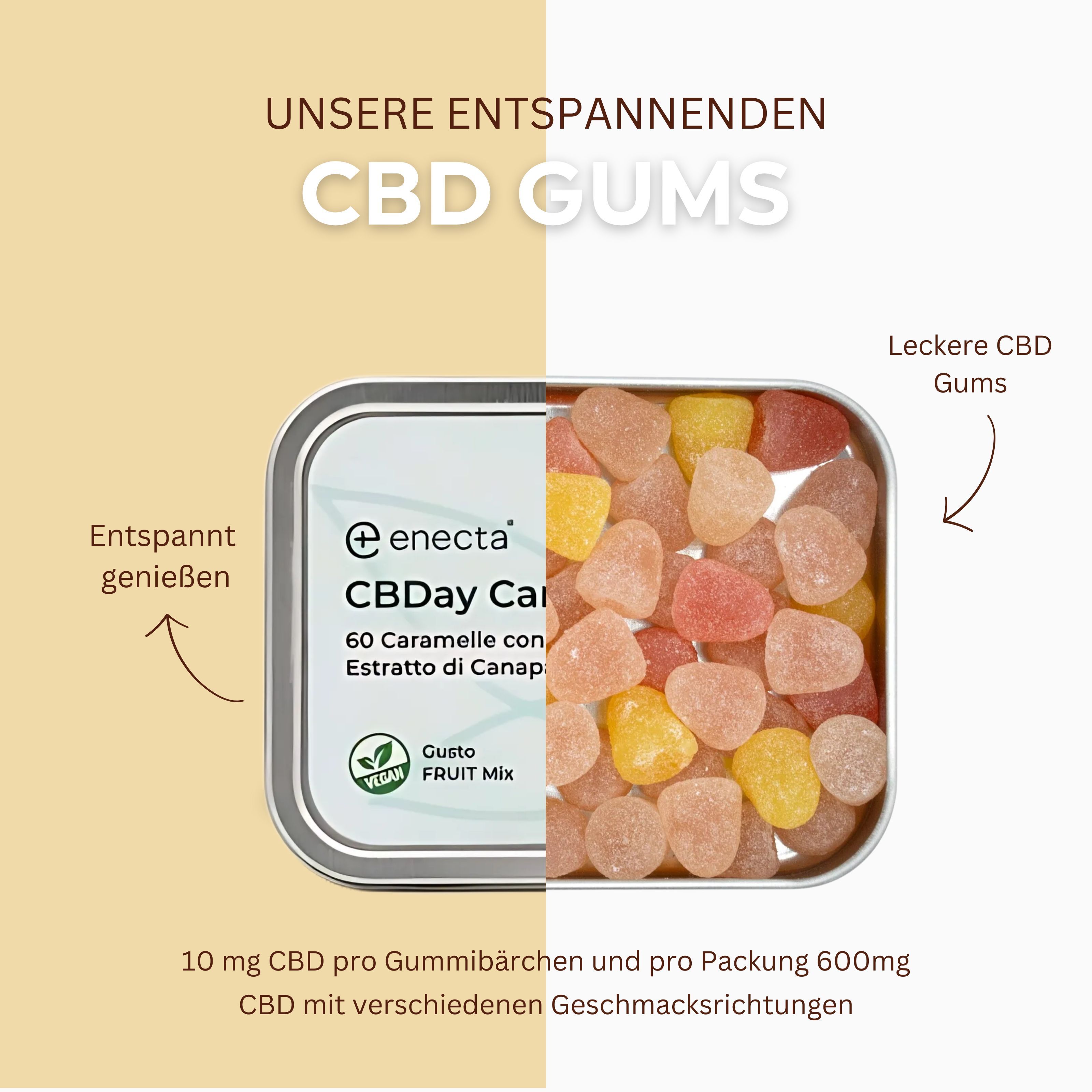 Halbierte Ansicht: Metallbox mit CBDday Candies und Fruchtgummis. Text: CBD GUMS, 10 mg CBD pro Gummibärchen, 600mg CBD. Fruchtmix-Geschmack.