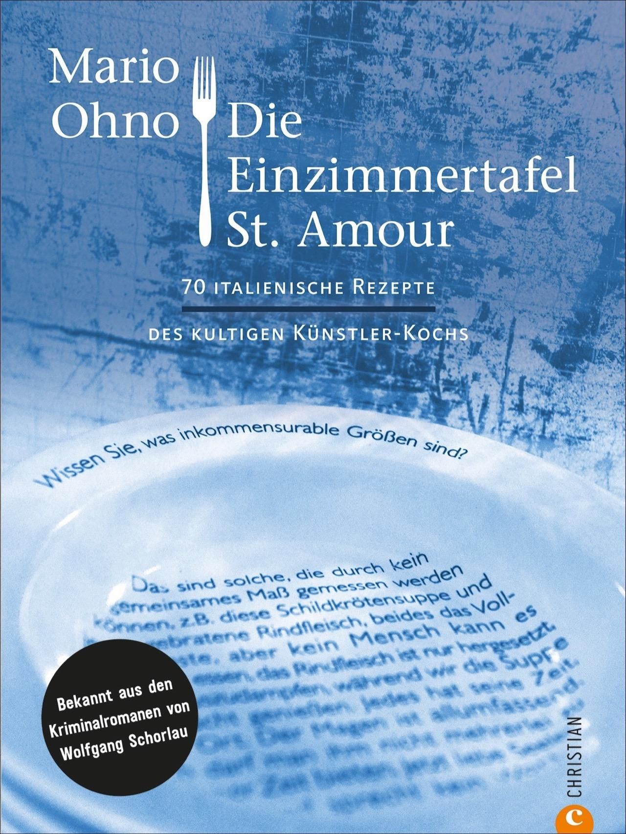 Buchcover mit Titel „Die Einzimmertafel St. Amour“. Autor: Mario Ohno. 70 italienische Rezepte. Aufschrift: Bekannt aus Kriminalromanen.