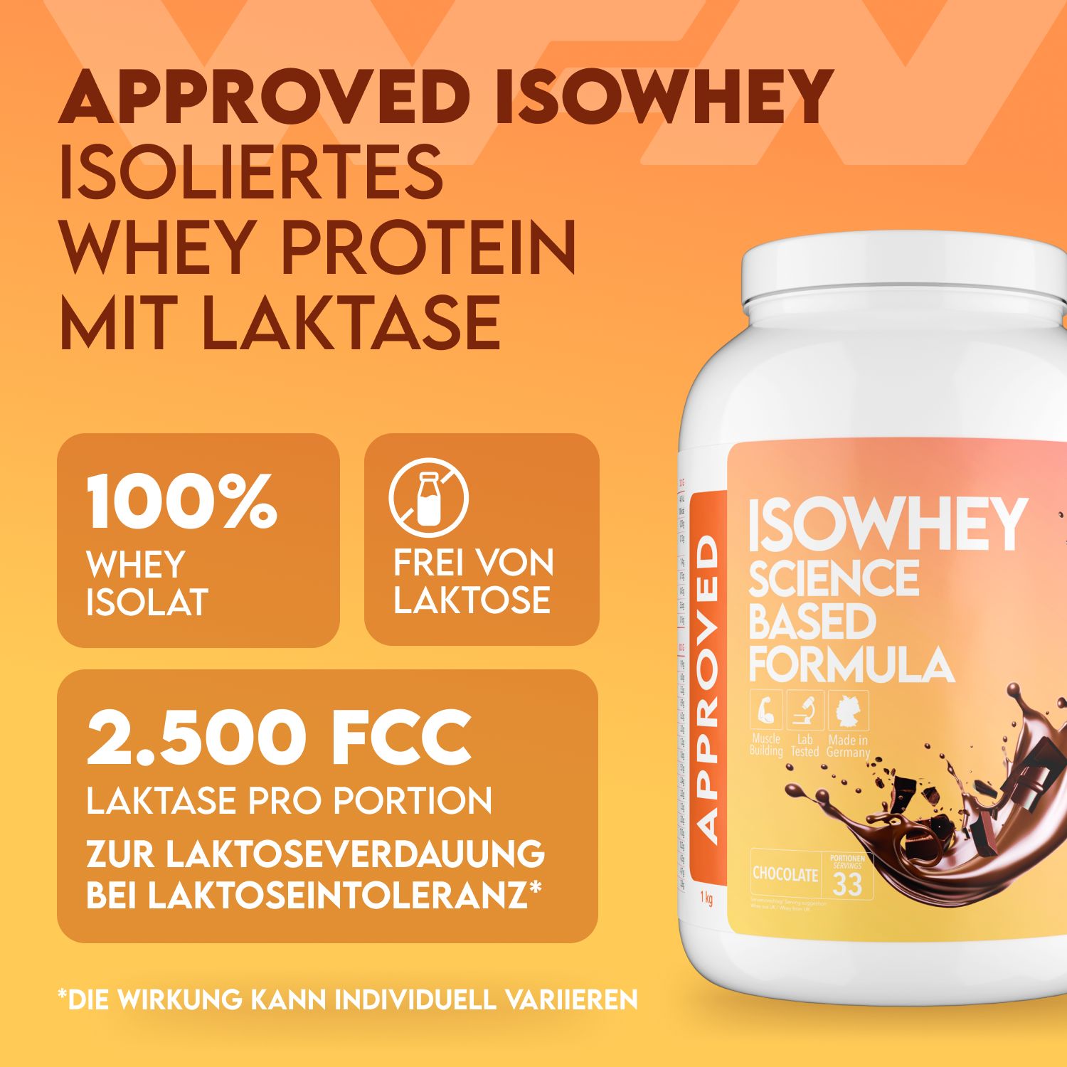 Weiße Dose mit Aufschrift ISOWHEY, orangefarbenem Etikett und Schokoladen-Spritzern. Text: 100% Whey Isolat, frei von Laktose.