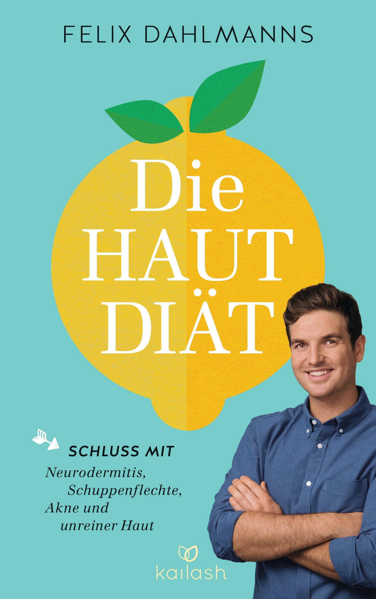 Buchcover mit Titel "Die Hautdiät". Gelbe Zitrone, blauer Hintergrund. Autor Felix Dahlmanns. Mann im blauen Hemd. Text: Neurodermitis, Akne.