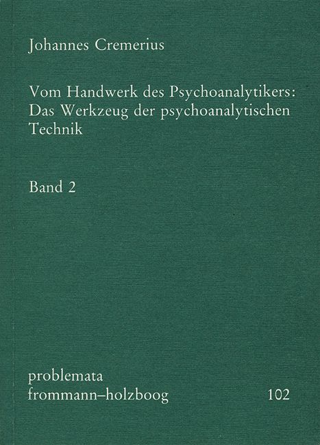 Buchcover. Titel: Vom Handwerk des Psychoanalytikers. Autor: Johannes Cremerius. Band 2. Verlag: frommann-holzboog. Grün.