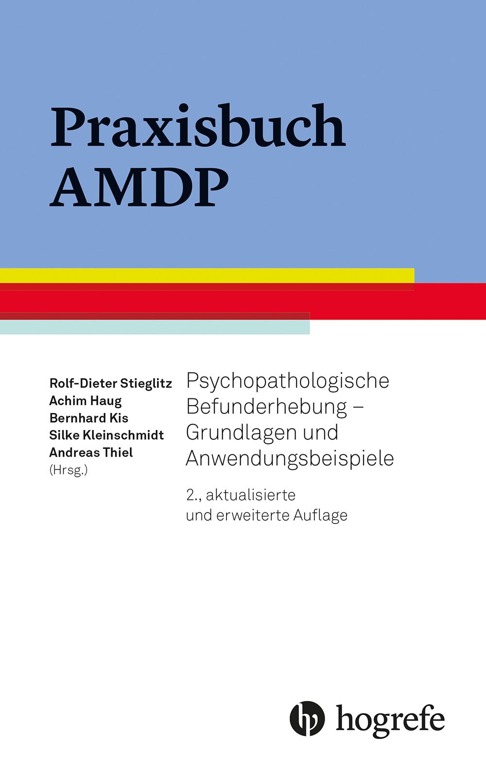 Buchcover mit Titel "Praxisbuch AMDP". Autorennamen und Untertitel "Psychopathologische Befunderhebung". Verlag Hogrefe.