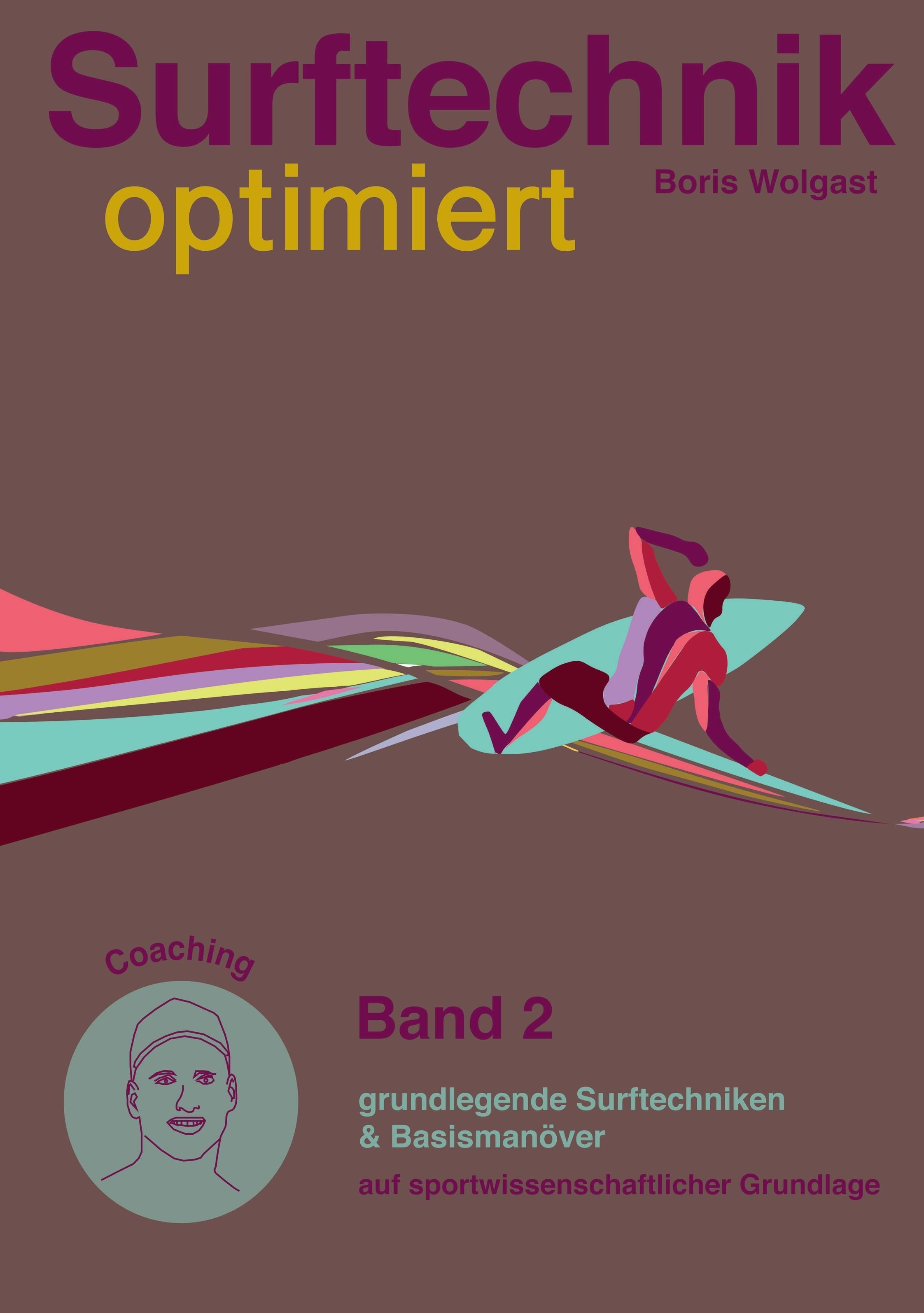 Surftechnik optimiert Band 2 - grundlegende Surftechniken & Basismanöver