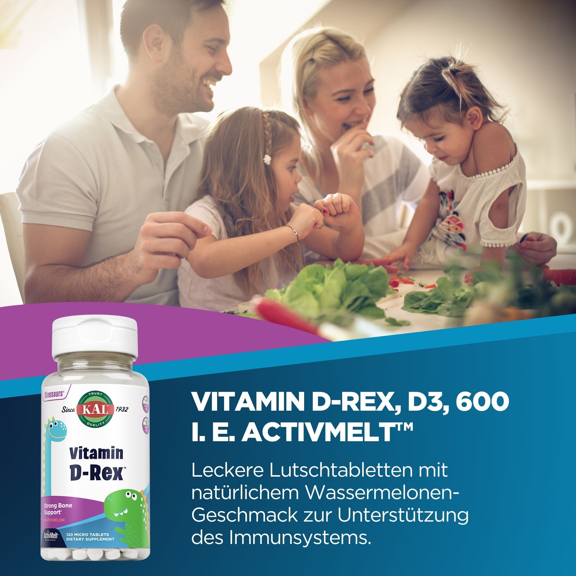 KAL Vitamin D-Rex D3 600 i.E. ActivMelt. Flasche mit Lutschtabletten. Familie am Tisch. Text: Leckere Lutschtabletten mit Wassermelonen-Geschmack.