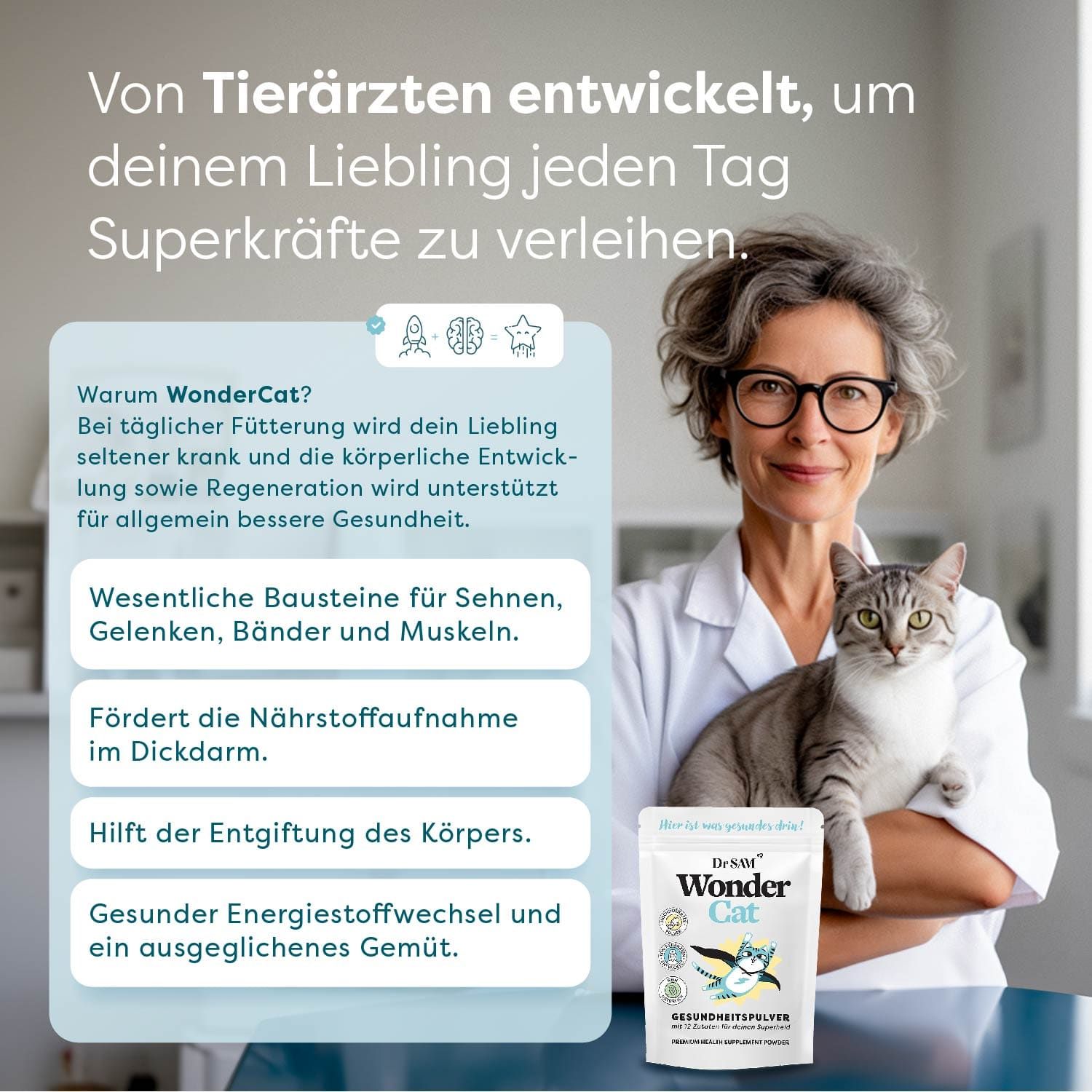 Frau mit Katze hält Beutel Dr. SAM WonderCat. Text: Von Tierärzten entwickelt, um deinem Liebling Superkräfte zu verleihen. Vorteile: Gesundheit, Energie, Verdauung.