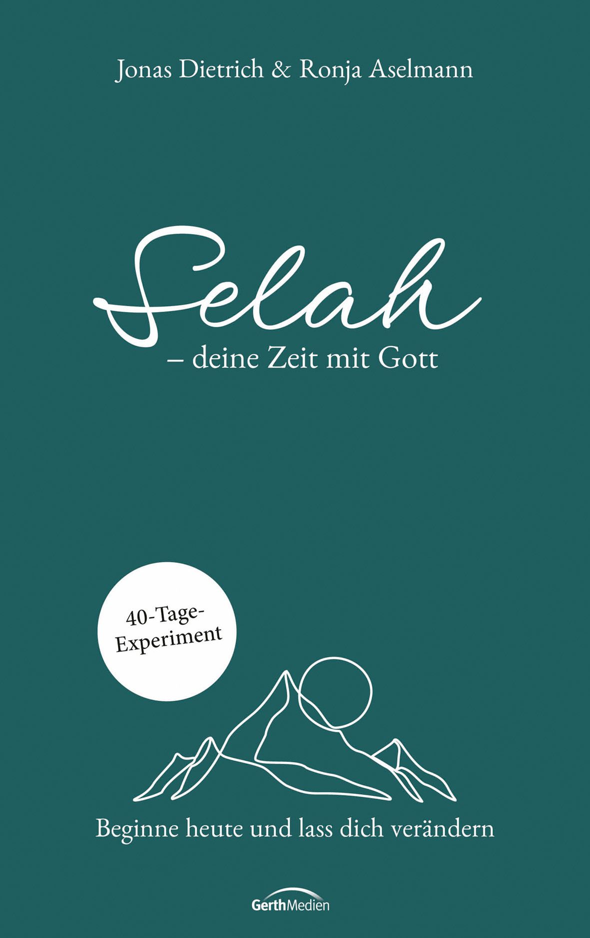 Buchcover mit Titel "Selah - deine Zeit mit Gott". Autoren: Jonas Dietrich & Ronja Aselmann. Aufschrift: 40-Tage-Experiment. Verlag: GerthMedien.