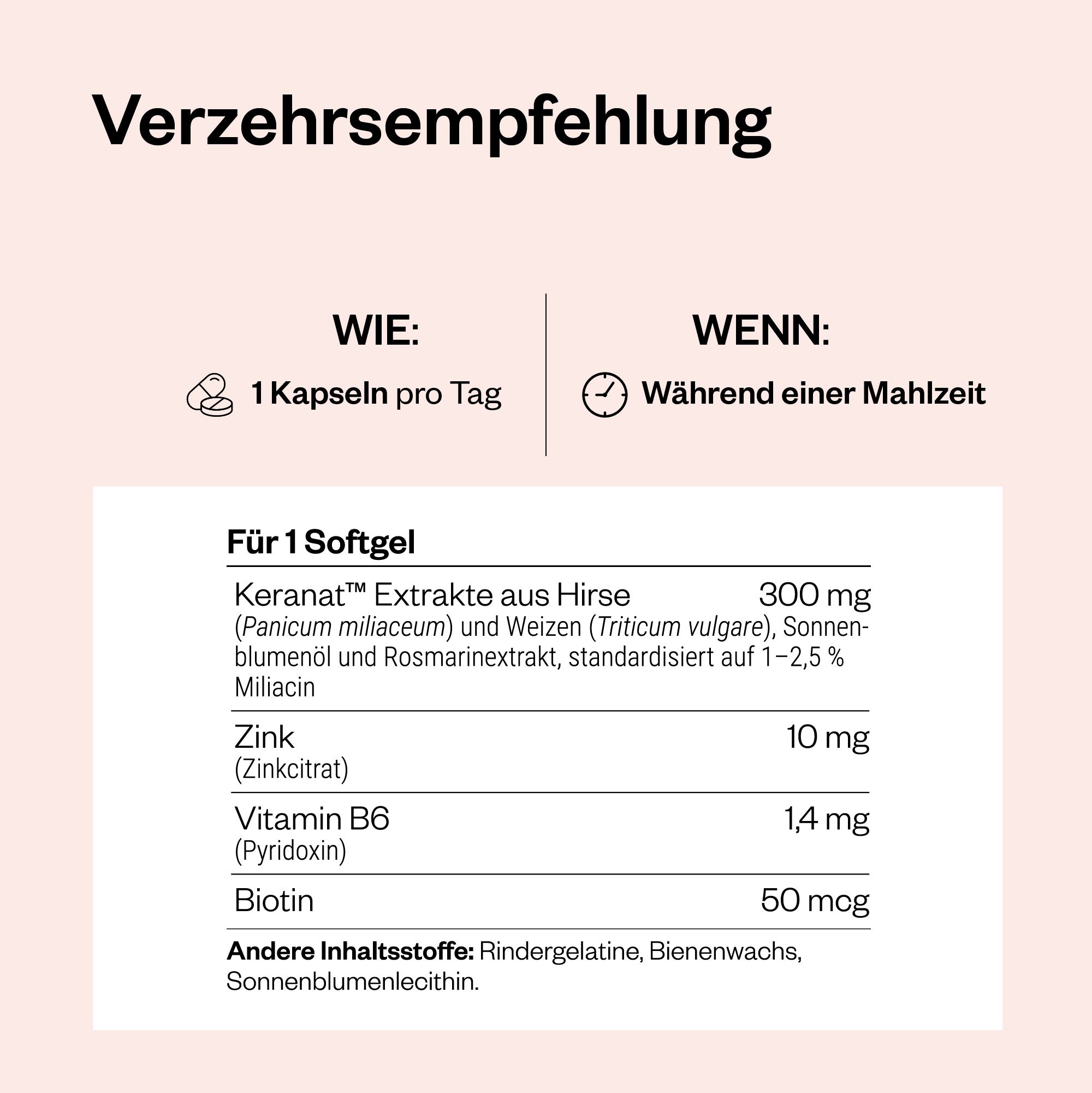 Text auf rosa Hintergrund. Verzehrsempfehlung: 1 Kapsel pro Tag während einer Mahlzeit. Inhaltsstoffe: Keranat™, Zink, Vitamin B6, Biotin.