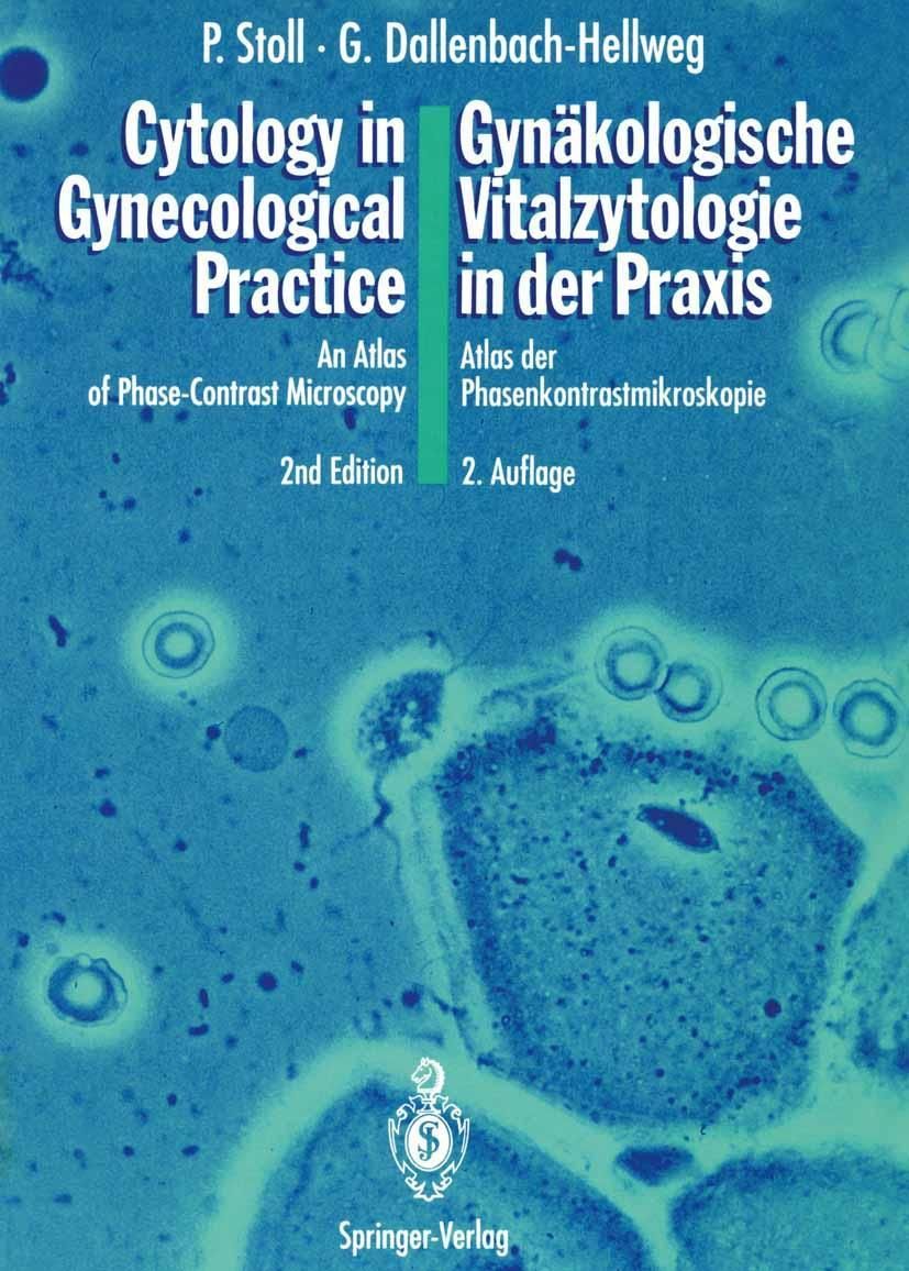 Cytology in Gynecological Practice / Gynäkologische Vitalzytologie in der Praxis An Atlas of Phas...