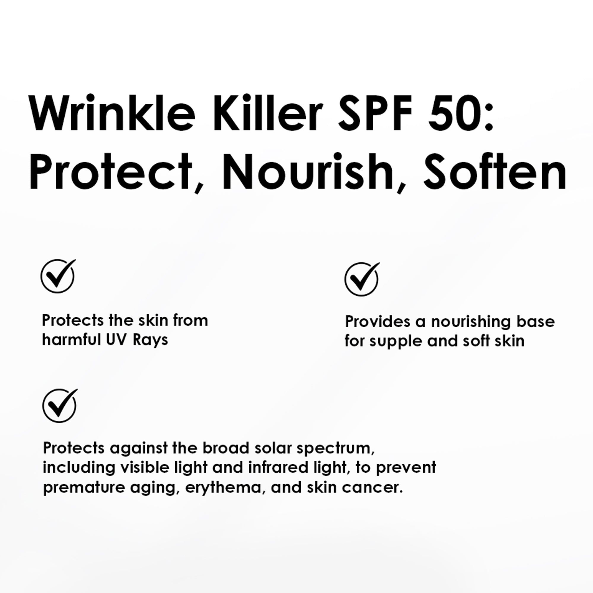 Text: Wrinkle Killer SPF 50: Protect, Nourish, Soften. Schützt vor UV-Strahlen, sorgt für weiche Haut.