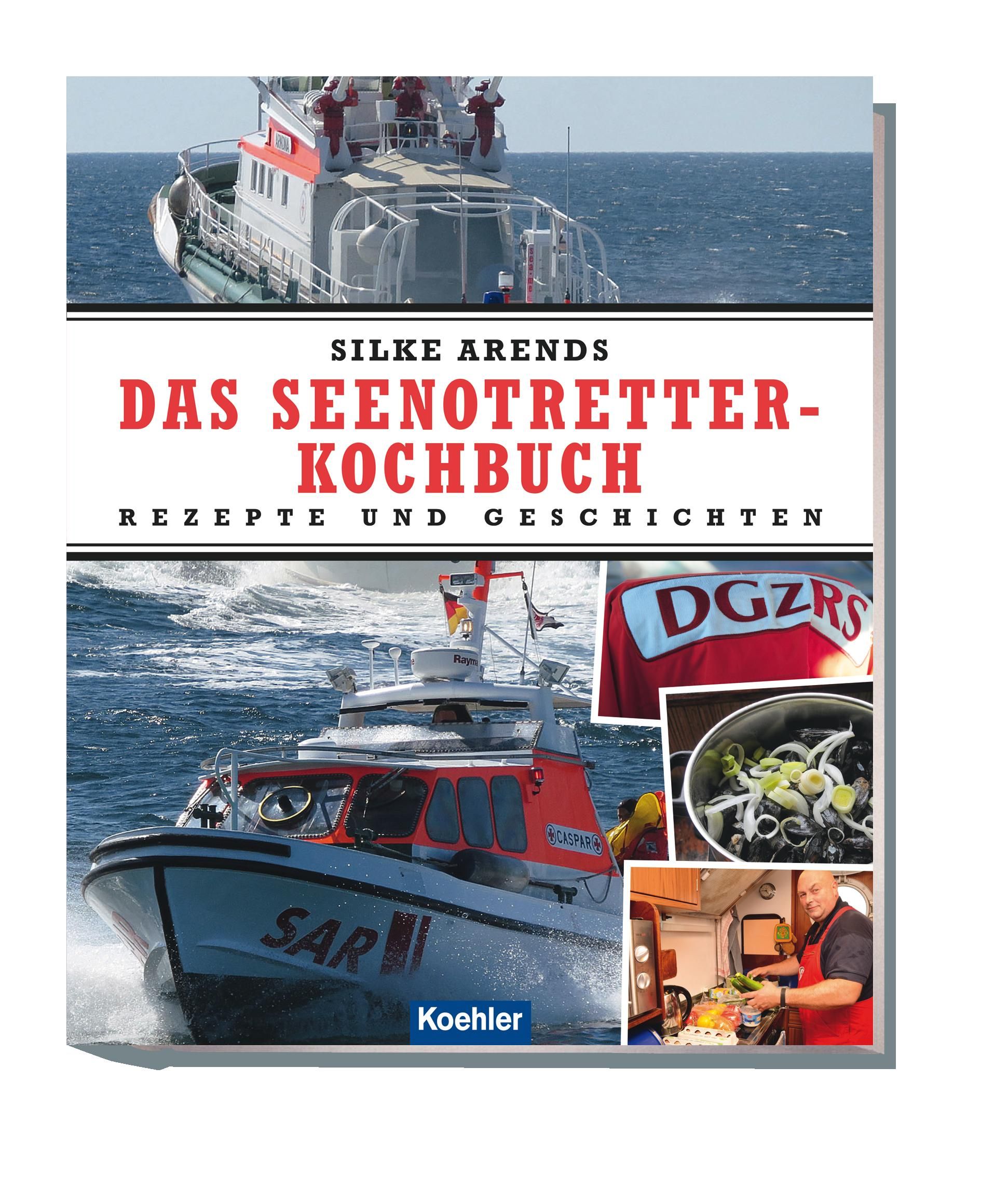 Das Seenotretter-Kochbuch Rezepte und Geschichten