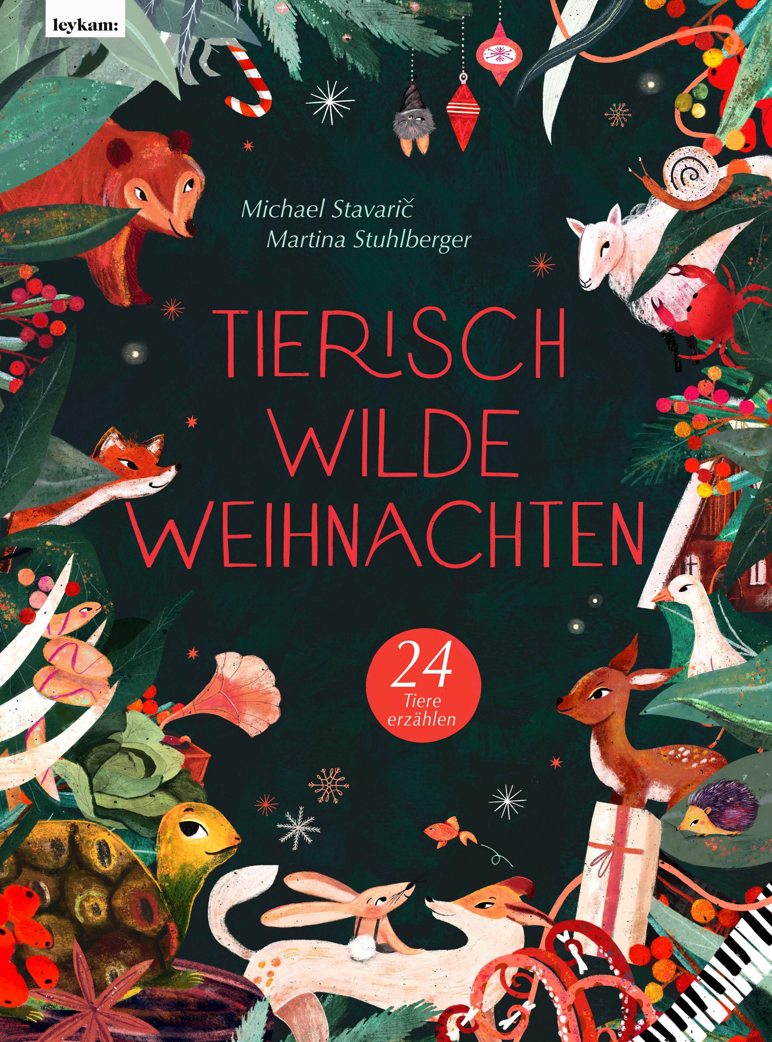 Tierisch wilde Weihnachten - 24 Tiere erzählen - Das Weihnachtsbuch für Naturfreaks 24 Tiere erzä...