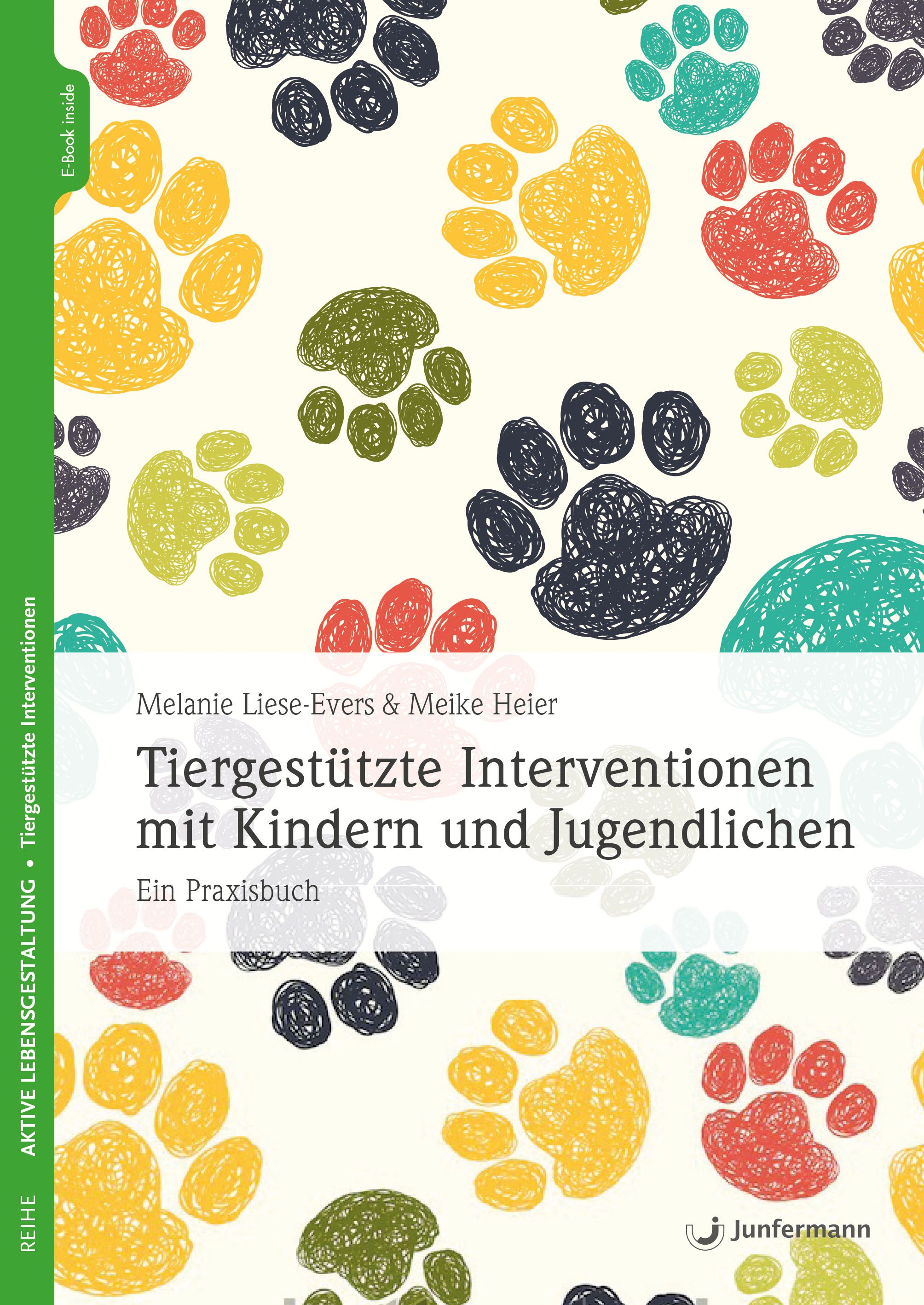 Buchcover mit Pfotenmuster. Titel: Tiergestützte Interventionen mit Kindern und Jugendlichen. Autoren: Melanie Liese-Evers & Meike Heier.