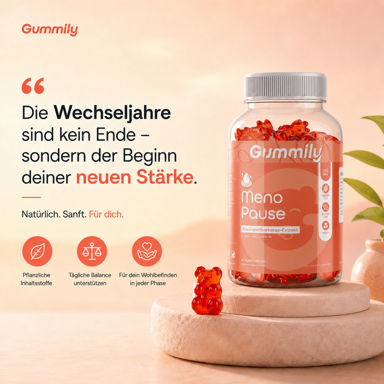 Gummily Meno Pause Flasche neben einem Gummibärchen auf einem Podest. Text: 'Die Wechseljahre sind kein Ende'.