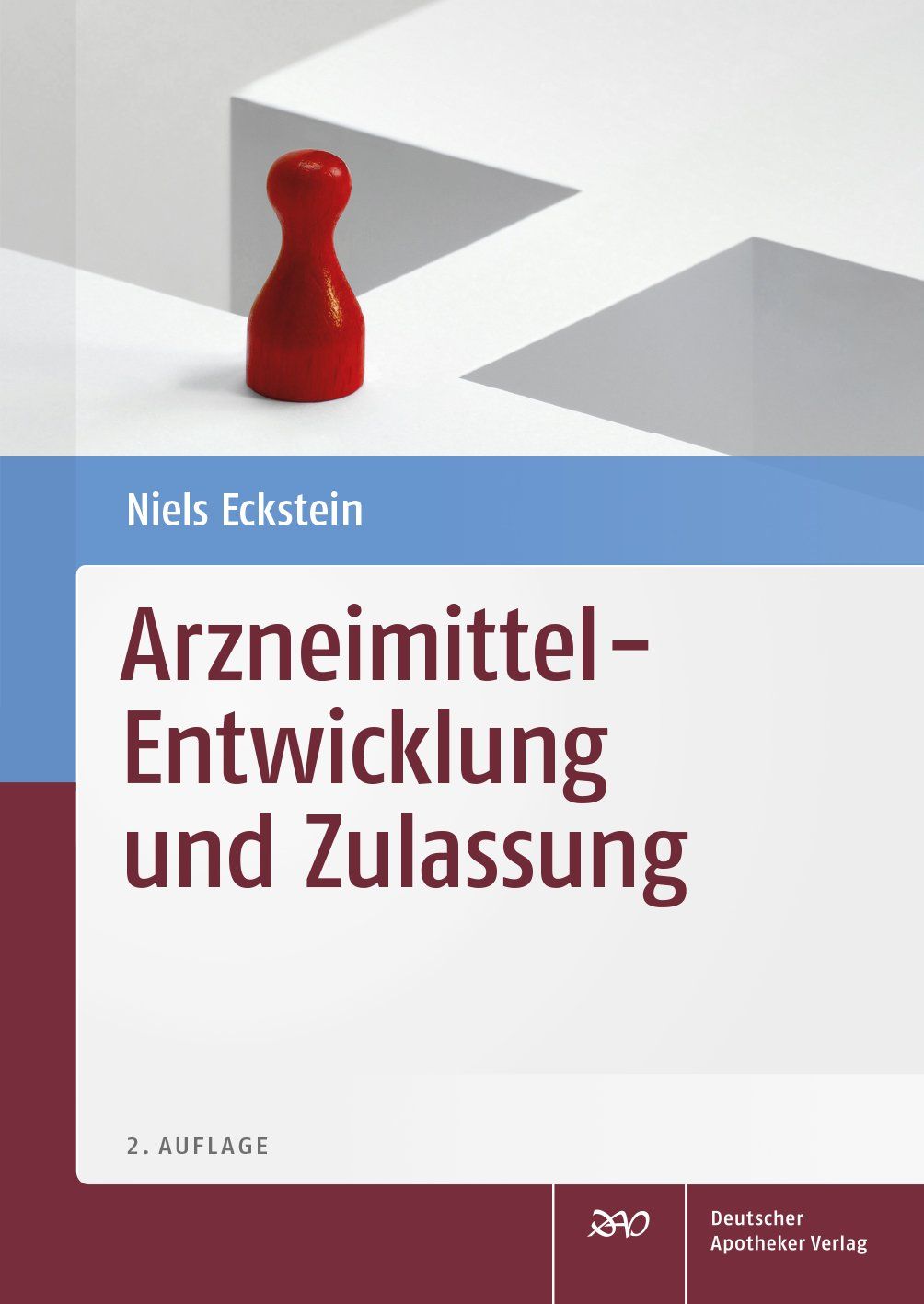 Buchcover mit Titel: Arzneimittel-Entwicklung und Zulassung. Autor: Niels Eckstein. 2. Auflage. Deutscher Apotheker Verlag.
