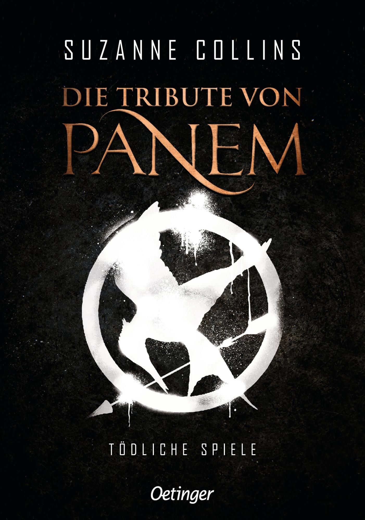 Buchcover. Titel: Die Tribute von Panem. Autor: Suzanne Collins. Logo: Pfeil im Kreis. Verlag: Oetinger. Schwarzer Hintergrund.