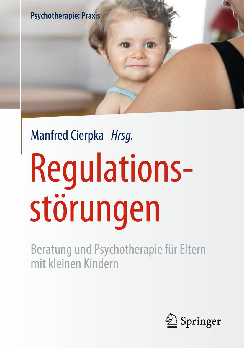 Buchcover: "Regulationsstörungen". Titel in Rot. Autor: Manfred Cierpka. Verlag: Springer. Kind im Arm.