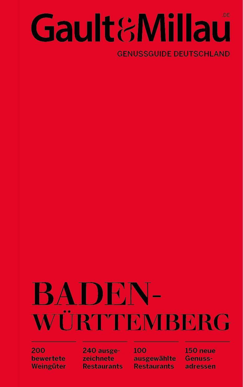 Gault&Millau Genussguide Baden-Württemberg Die besten Adressen - +digitale Version, 186 Weingüter...