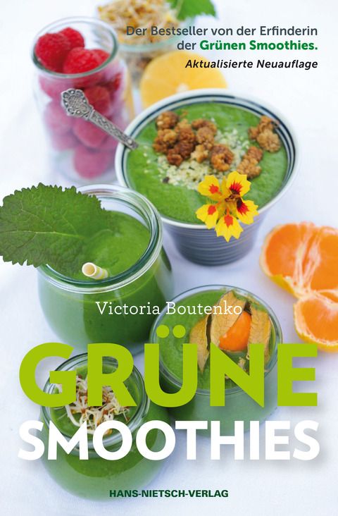 Buchcover mit grünen Smoothies, Früchten und Text. Titel: Grüne Smoothies. Autorin: Victoria Boutenko. Verlag: Hans-Nietsch-Verlag.