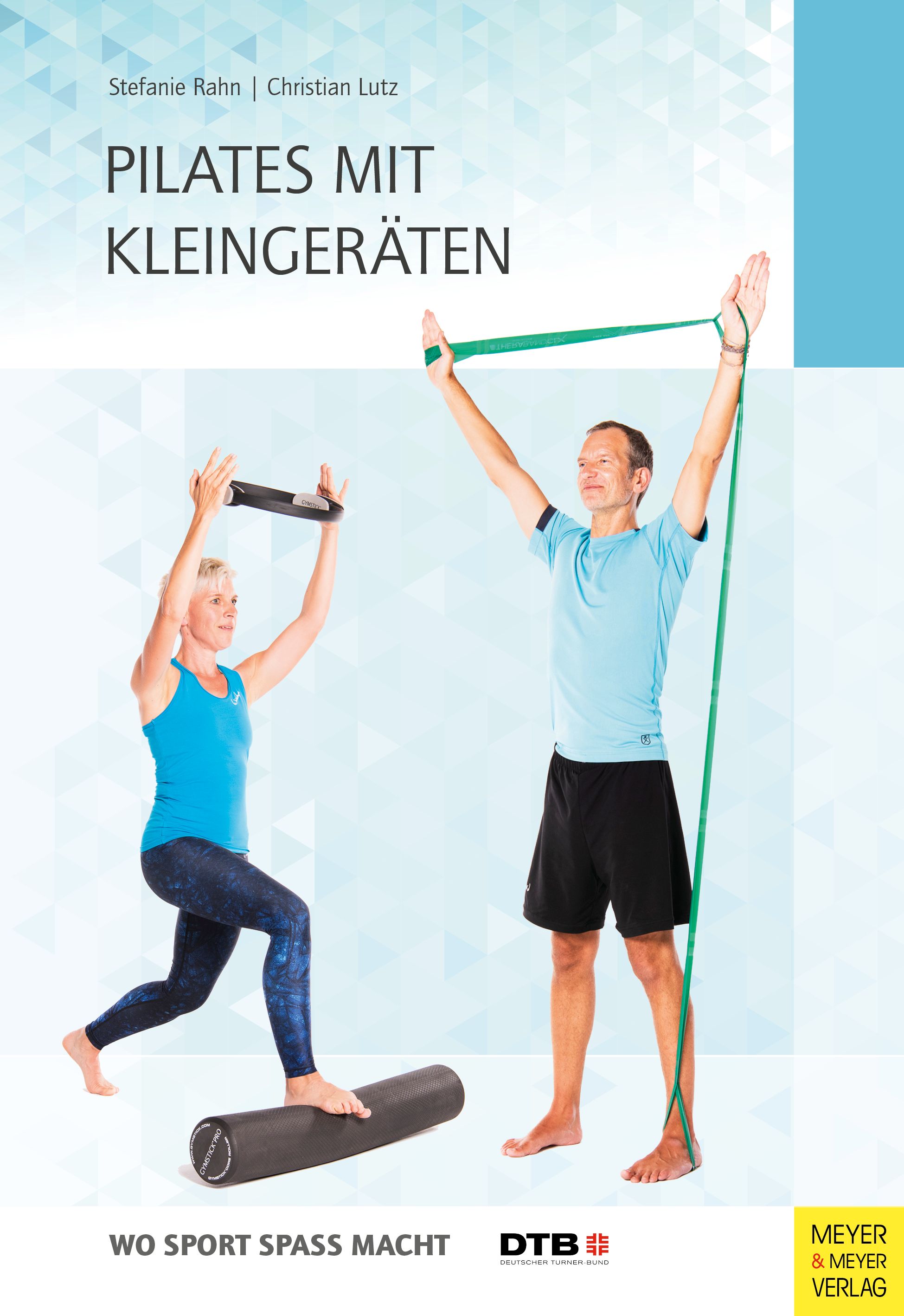 Buchcover: Pilates mit Kleingeräten. Personen mit Sportgeräten. Titel und Autoren. Logo DTB und Meyer & Meyer Verlag.