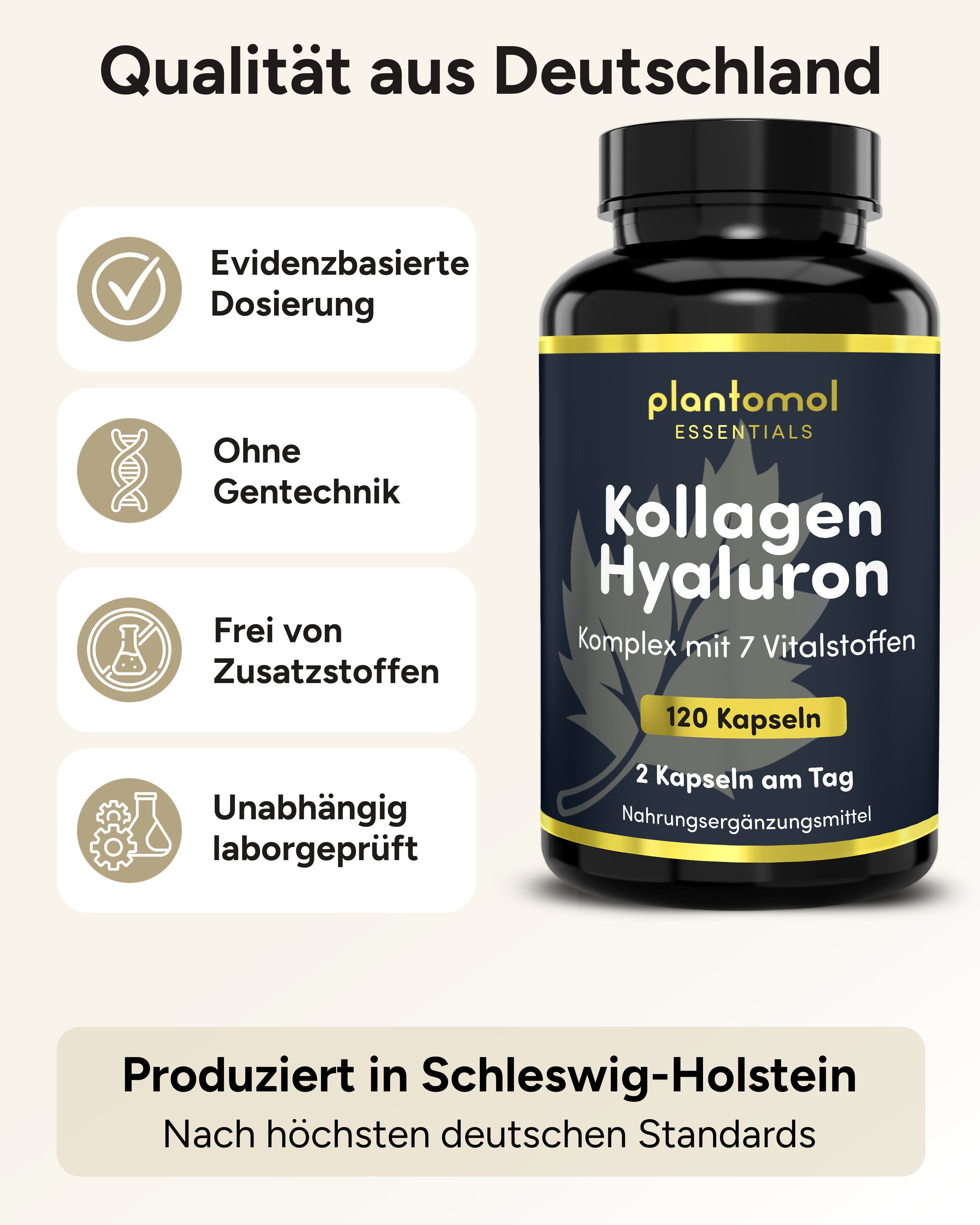 Qualität aus Deutschland. Flasche plantomol® Essentials Kollagen Hyaluron, 120 Kapseln. 2 Kapseln am Tag. Evidenzbasierte Dosierung, ohne Gentechnik.