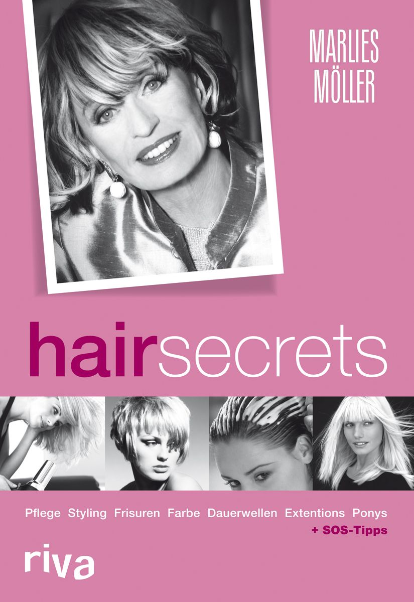Buchcover mit Porträt einer Frau und dem Titel "hairsecrets". Weitere Schriftzüge: Marlies Möller, Pflege, Styling, Frisuren, riva.