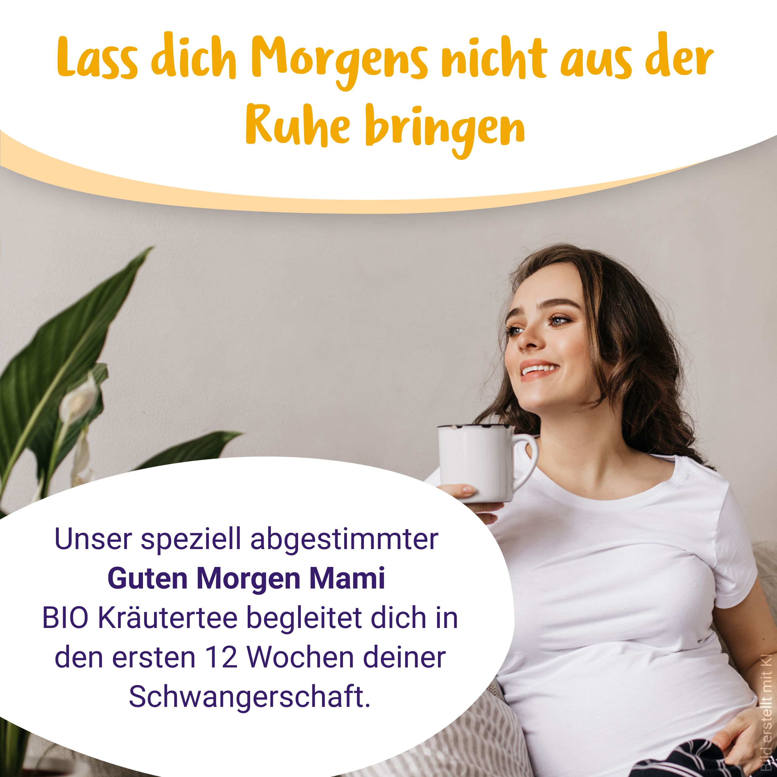 Schwangere Frau trinkt Guten Morgen Mami BIO Kräutertee in der 1. Trimesterwoche.