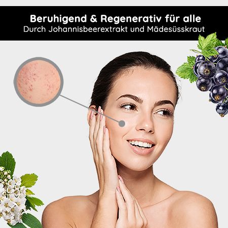 Eine Frau berührt ihr Gesicht. Auf dem Bild sind eine Nahaufnahme von Hautunreinheiten und ein Zweig mit schwarzen Johannisbeeren zu sehen. Der Text lautet: "Beruhigend & Regenerativ für alle durch Johannisbeerextrakt und Mädesüßkraut".