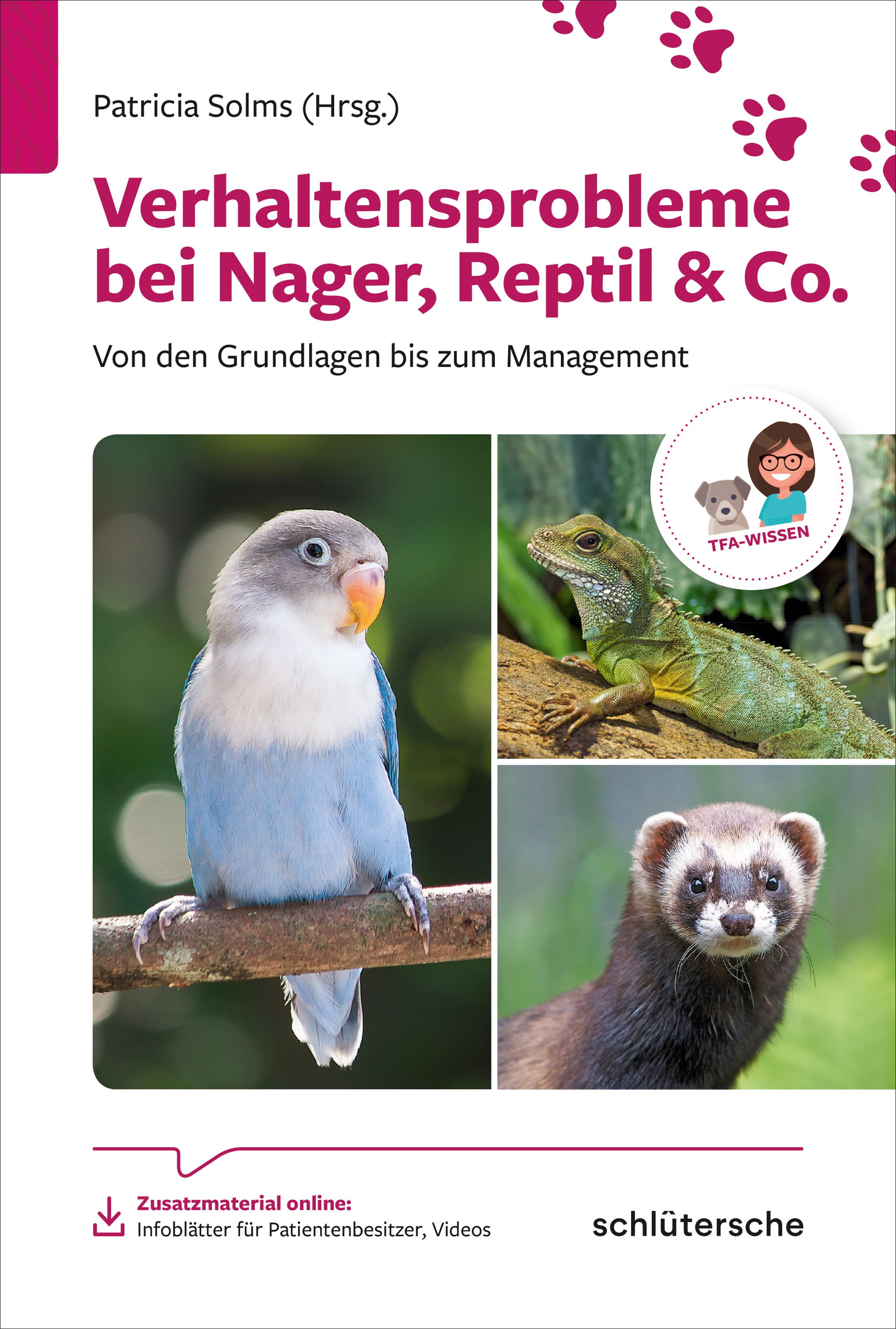 Buchcover mit Titel: Verhaltensprobleme bei Nager, Reptil & Co. Abbildungen von Vogel, Echse und Frettchen. Verlag: Schlütersche.