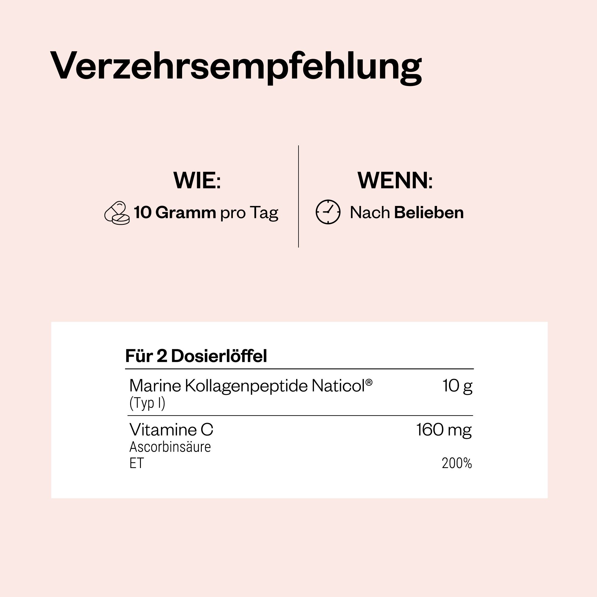 Verzehrempfehlung. Angaben pro Tag: 10 Gramm. Angaben für 2 Dosierlöffel: Marine Kollagenpeptide, Vitamin C.