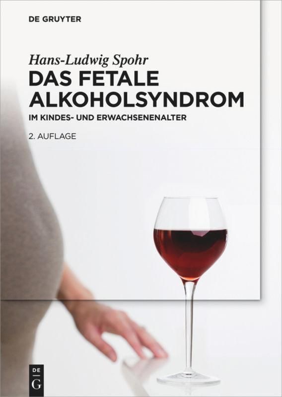 Das Fetale Alkoholsyndrom Im Kindes- und Erwachsenenalter