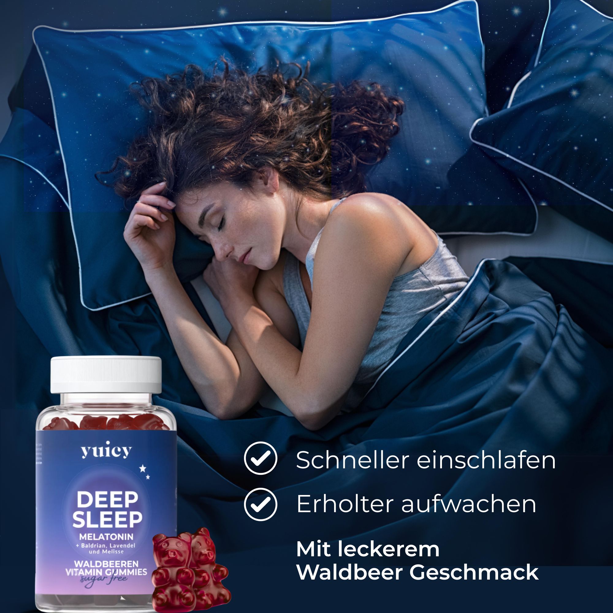 Eine Frau schläft in einem Bett. Daneben eine Flasche yuicy® Deep Sleep Gummies und Gummibärchen. Text: Schneller einschlafen, erholter aufwachen.