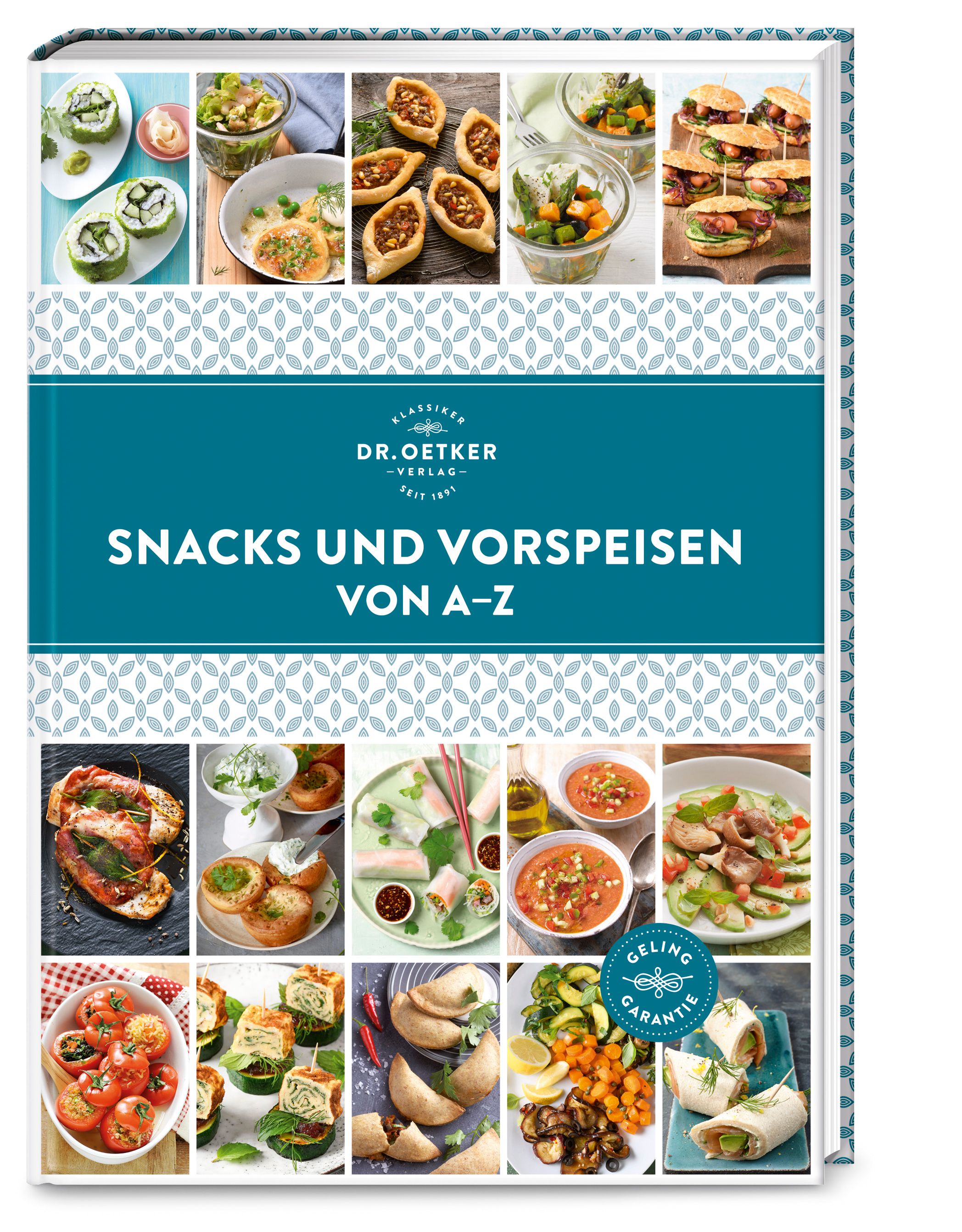Buchcover mit Fotos von Snacks. Titel: Snacks und Vorspeisen von A-Z. Verlag Dr. Oetker. Mit Geling-Garantie.
