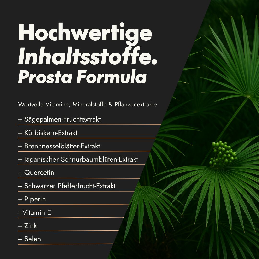 Text: Hochwertige Inhaltsstoffe. Prosta Formula. Wertvolle Vitamine, Mineralstoffe & Pflanzenextrakte. Inhaltsstoffe aufgelistet. Palmblätter.